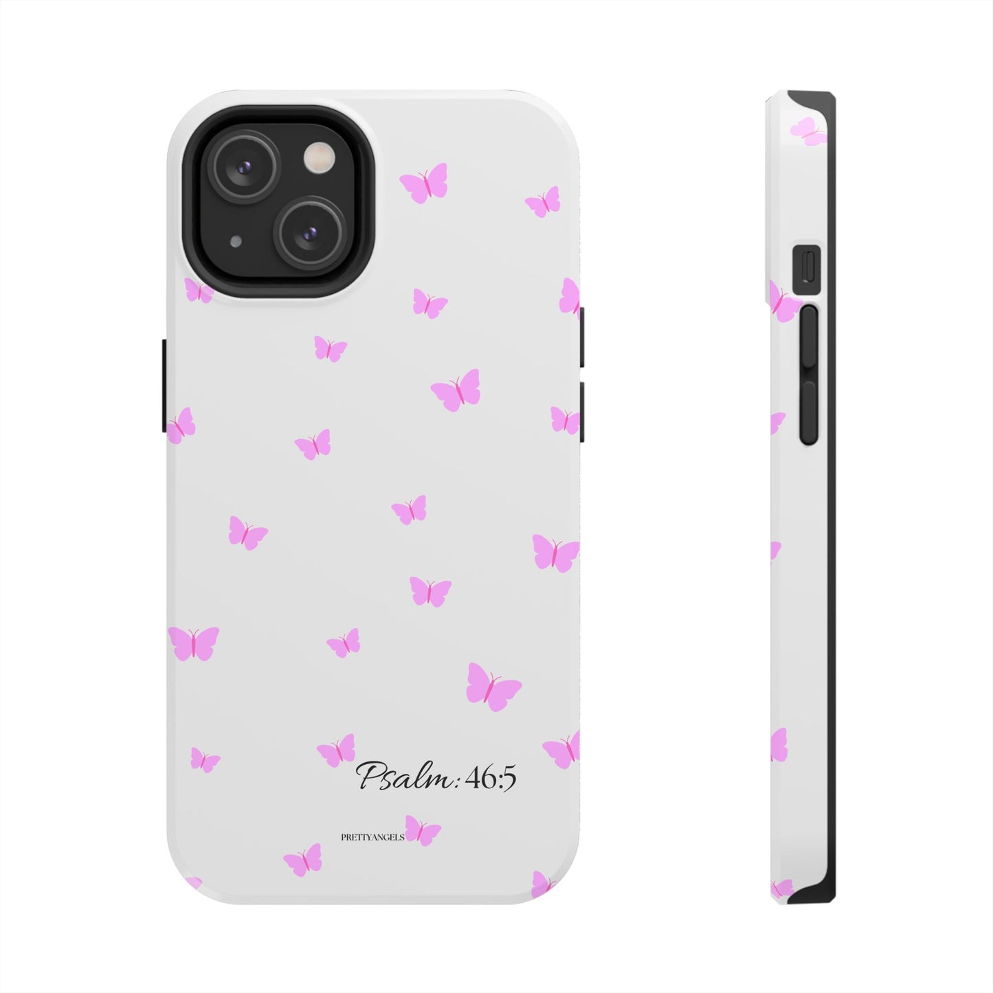 Pretty Pink butterfly Psalm 46:5 Tough Phone Case