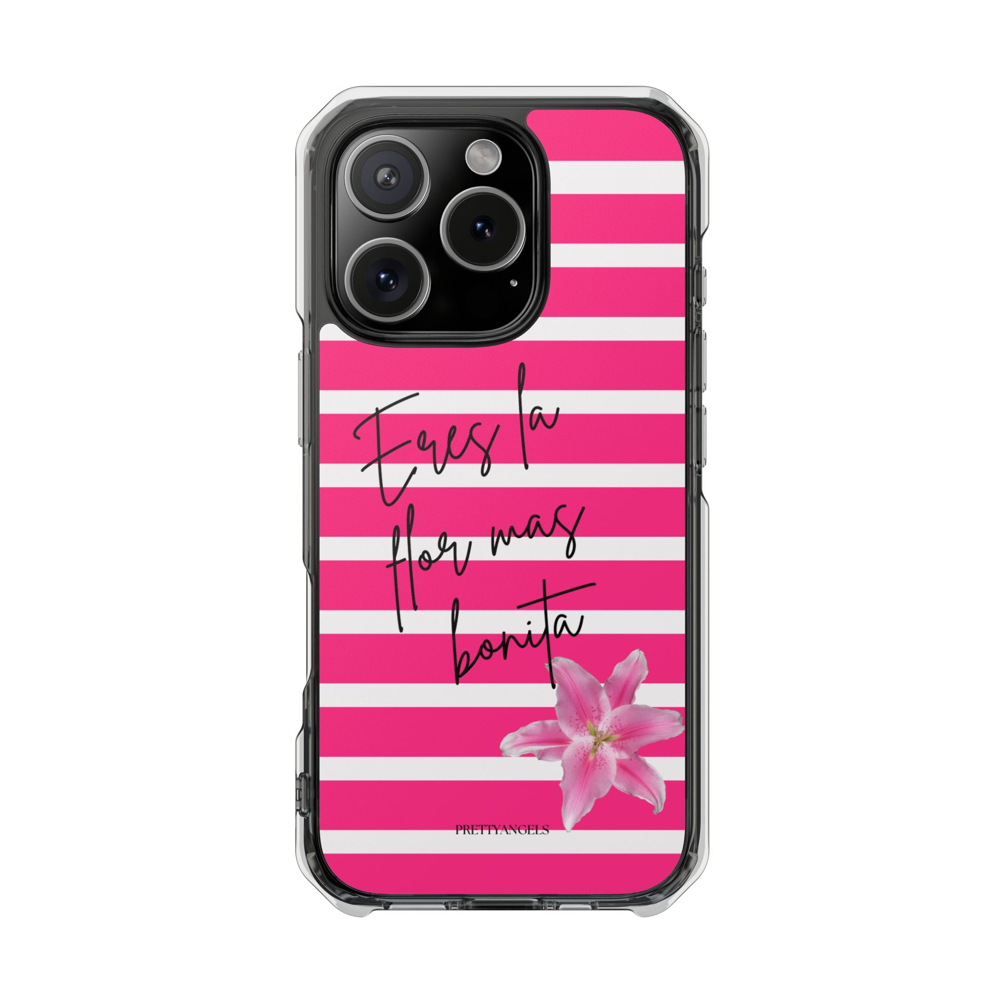 Hot Pink Stripped “Eres La Flor Mas Bonita” MagSafe Clear Phone Case - Barbie Baddie Aesthetic Impact Protection Cover