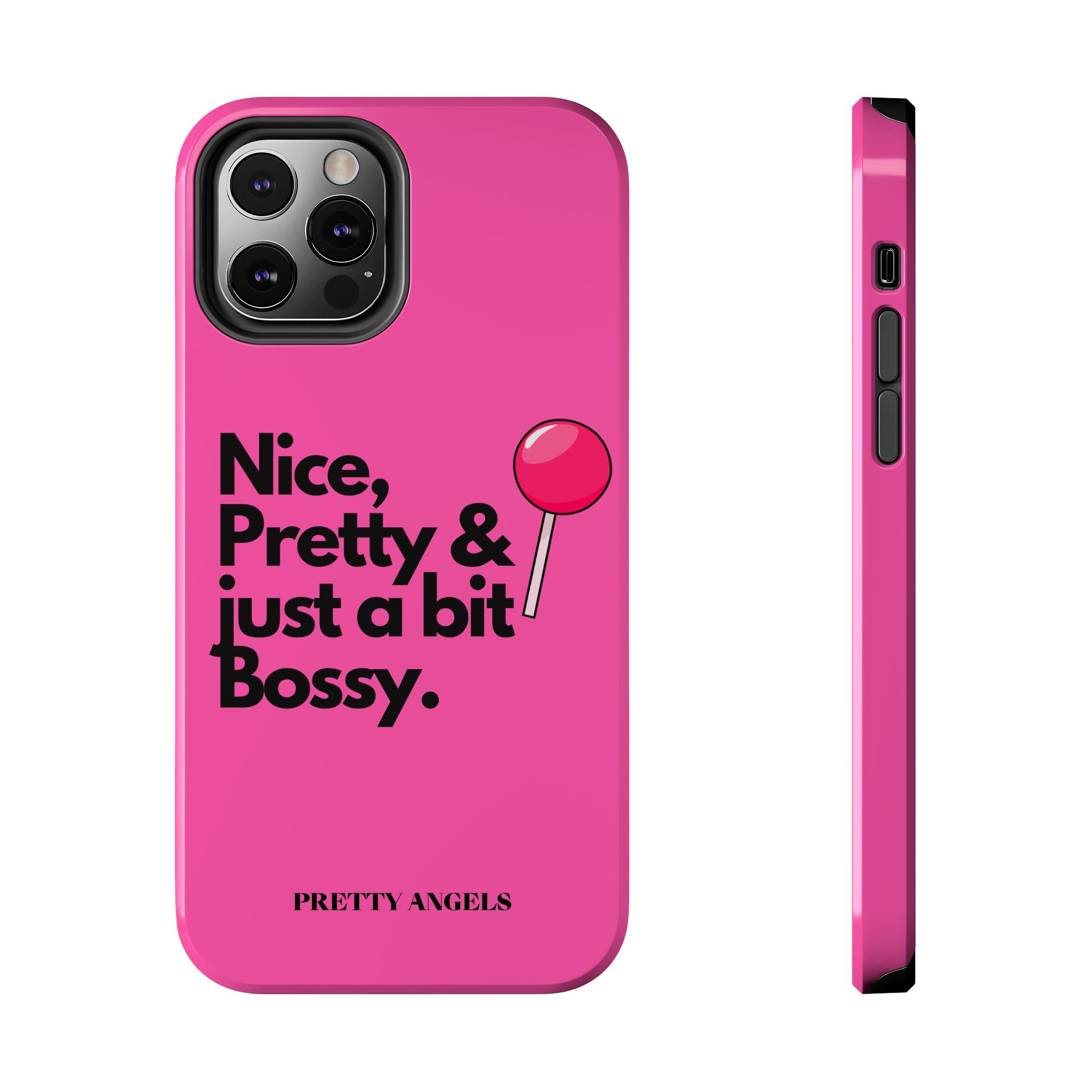 Nice Pretty & Just a Bit Bossy Pink Baddie Tough Phone Case