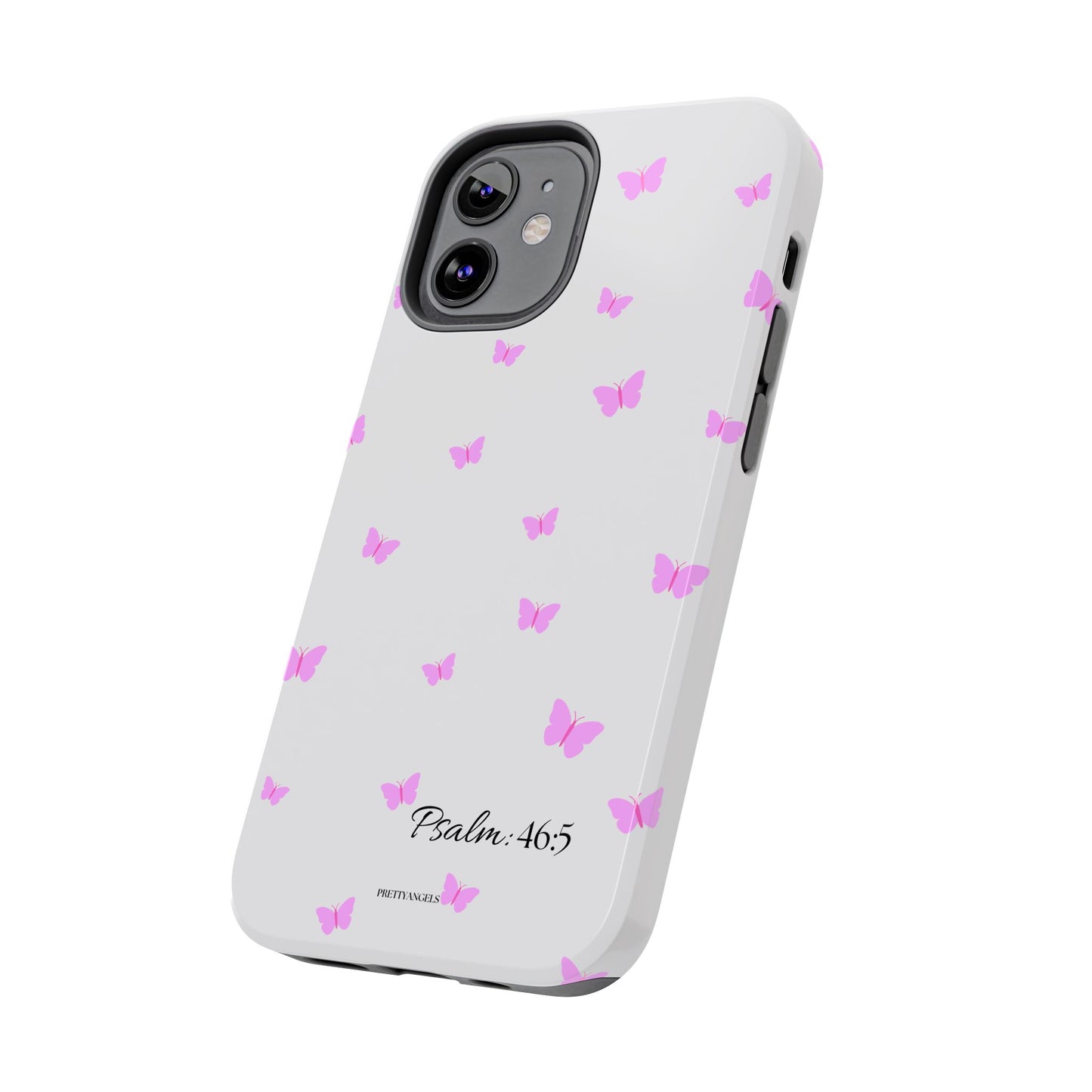 Pretty Pink butterfly Psalm 46:5 Tough Phone Case