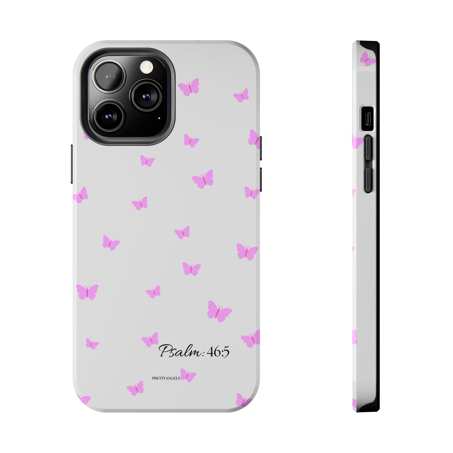 Pretty Pink butterfly Psalm 46:5 Tough Phone Case