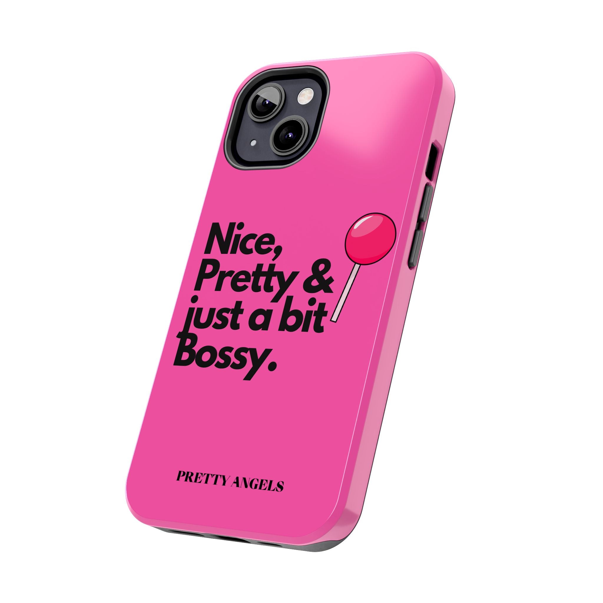 Nice Pretty & Just a Bit Bossy Pink Baddie Tough Phone Case