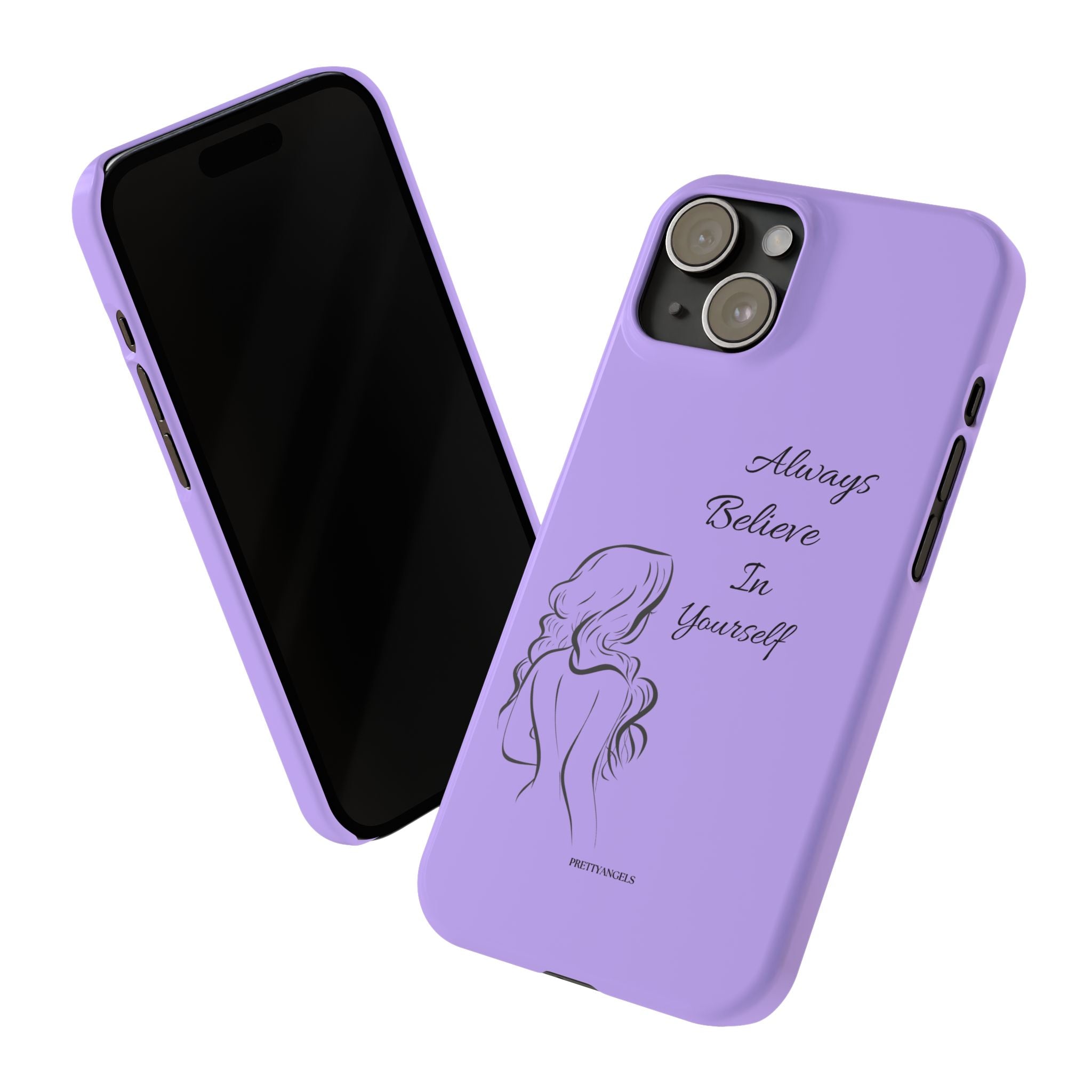 Always Believe in Yourself Phone Case - Lavender Aesthetic Slim Cover with Sketch of Baddie Girl for Confident, Empowered Girls