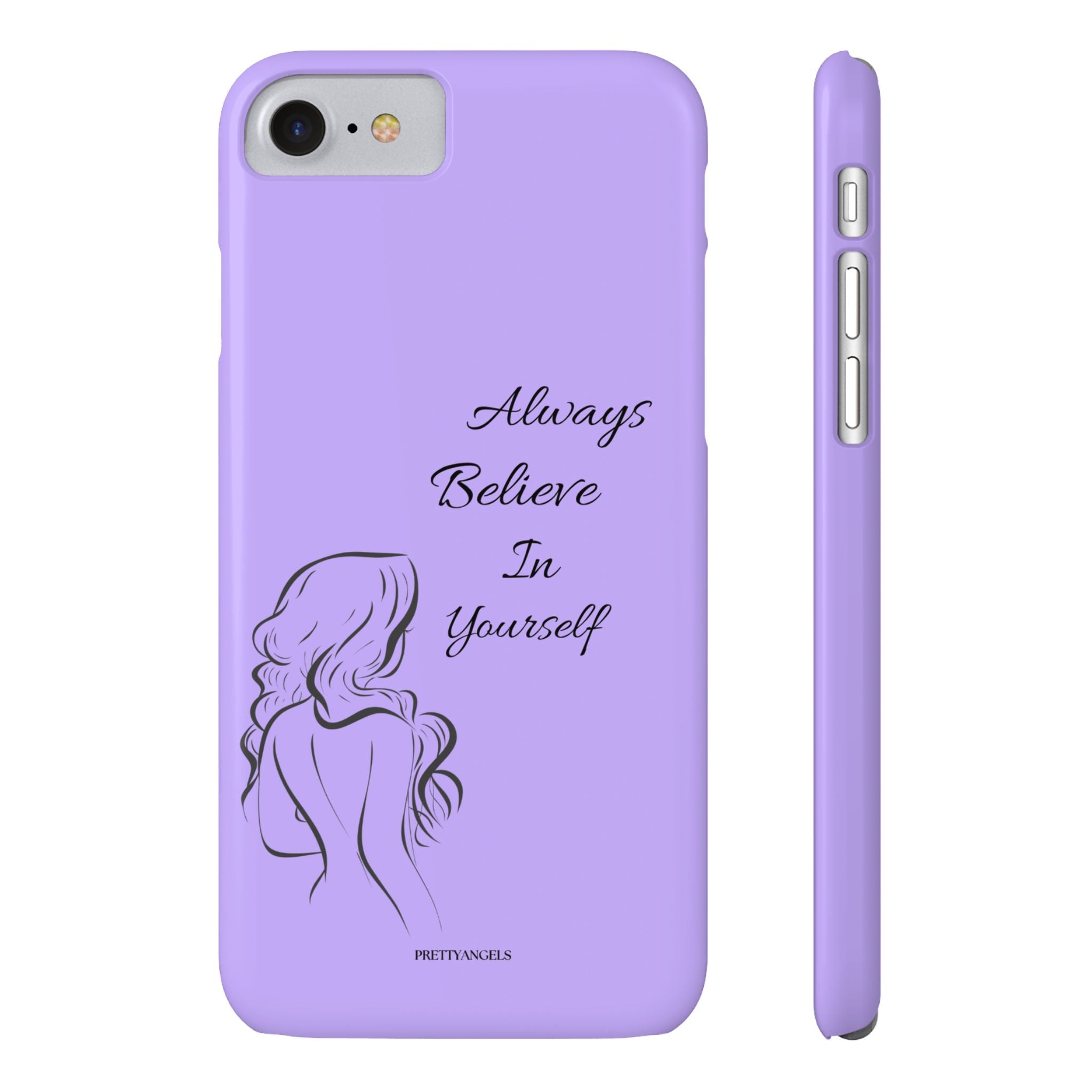 Always Believe in Yourself Phone Case - Lavender Aesthetic Slim Cover with Sketch of Baddie Girl for Confident, Empowered Girls