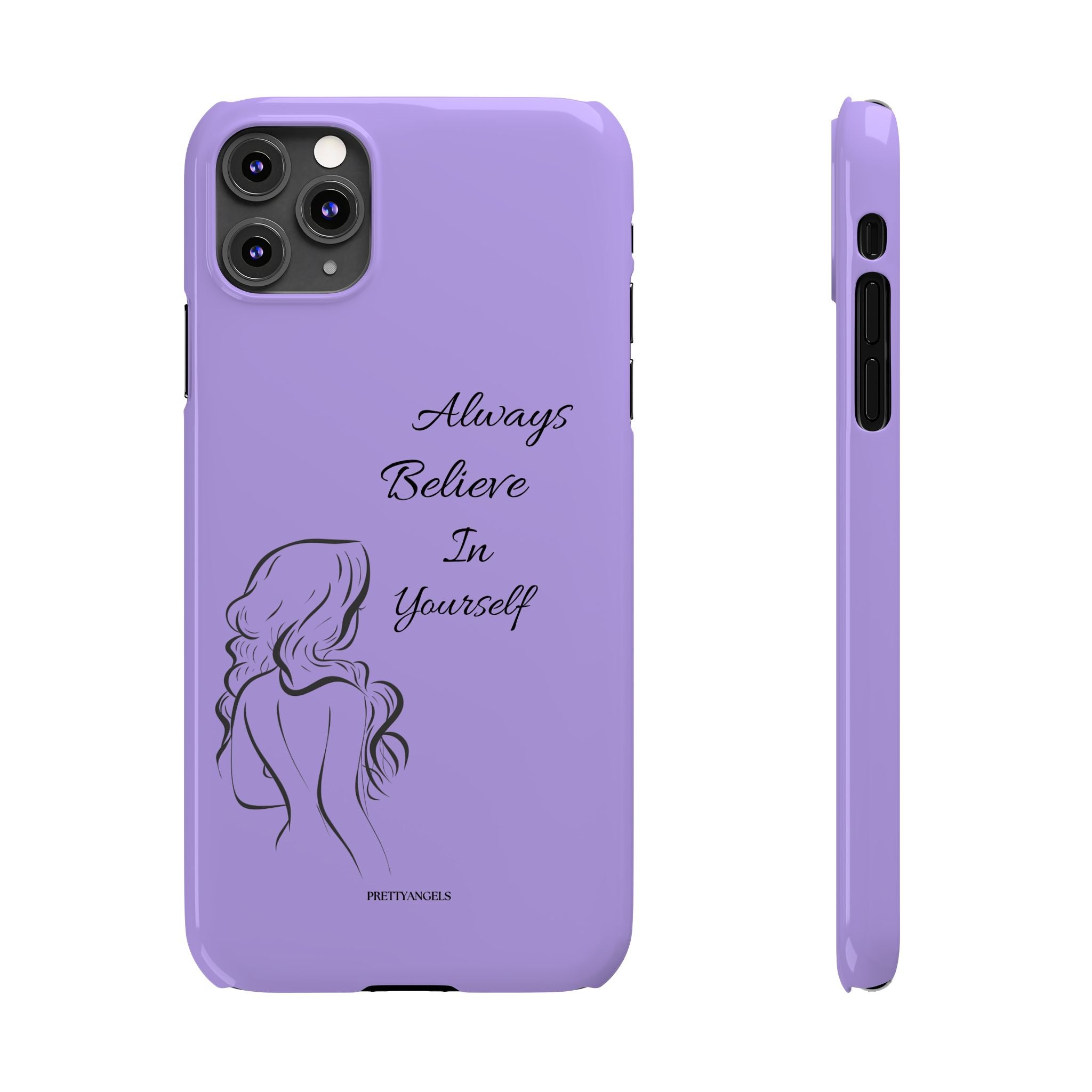 Always Believe in Yourself Phone Case - Lavender Aesthetic Slim Cover with Sketch of Baddie Girl for Confident, Empowered Girls