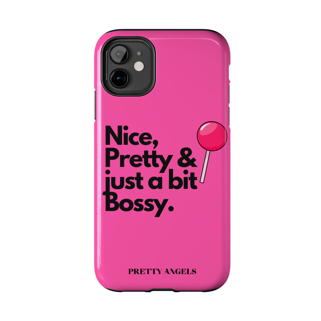 Nice Pretty & Just a Bit Bossy Pink Baddie Tough Phone Case