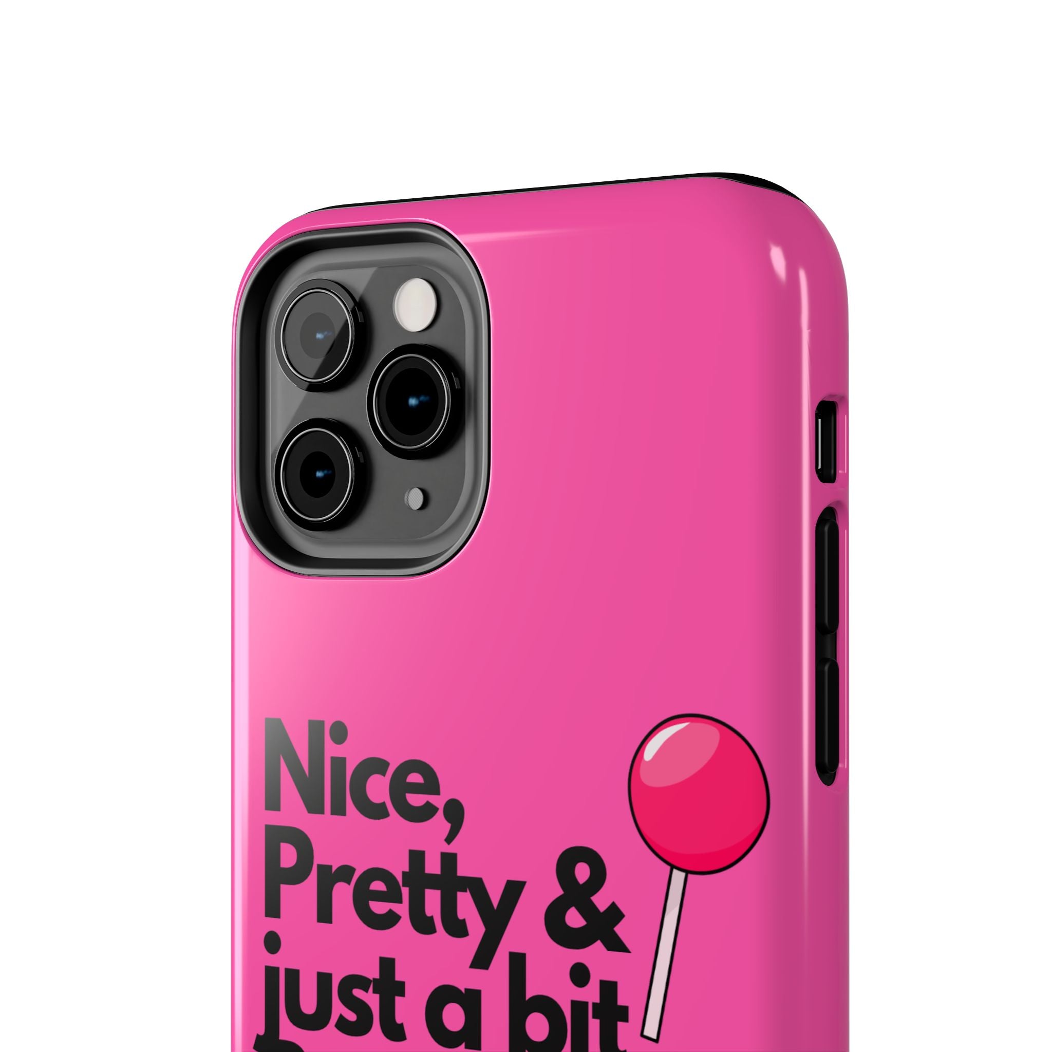 Nice Pretty & Just a Bit Bossy Pink Baddie Tough Phone Case