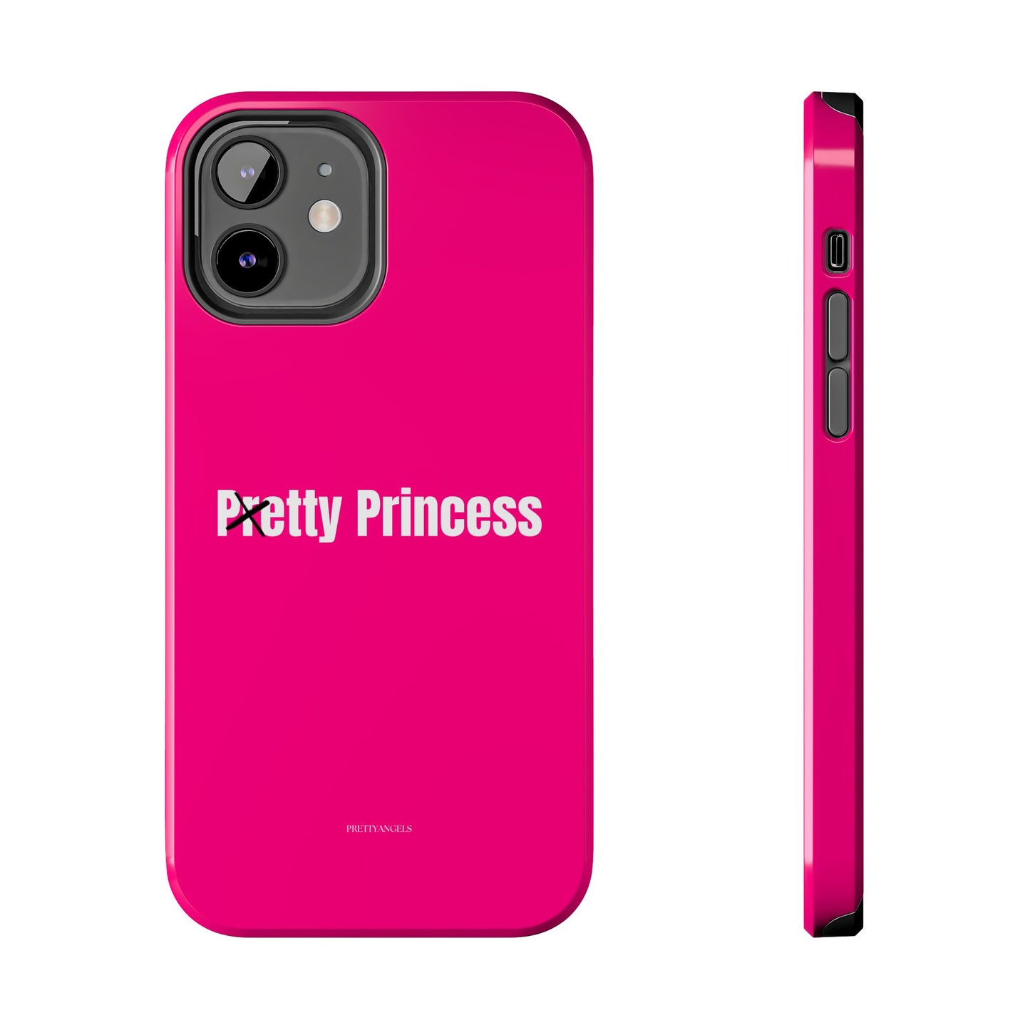 Pretty/Petty Princess Pink Protective Phone Case