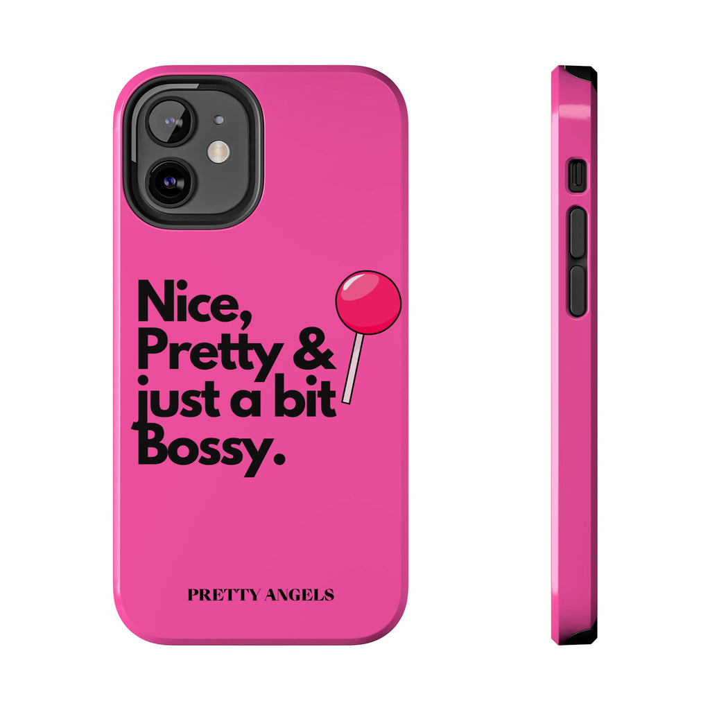 Nice Pretty & Just a Bit Bossy Pink Baddie Tough Phone Case