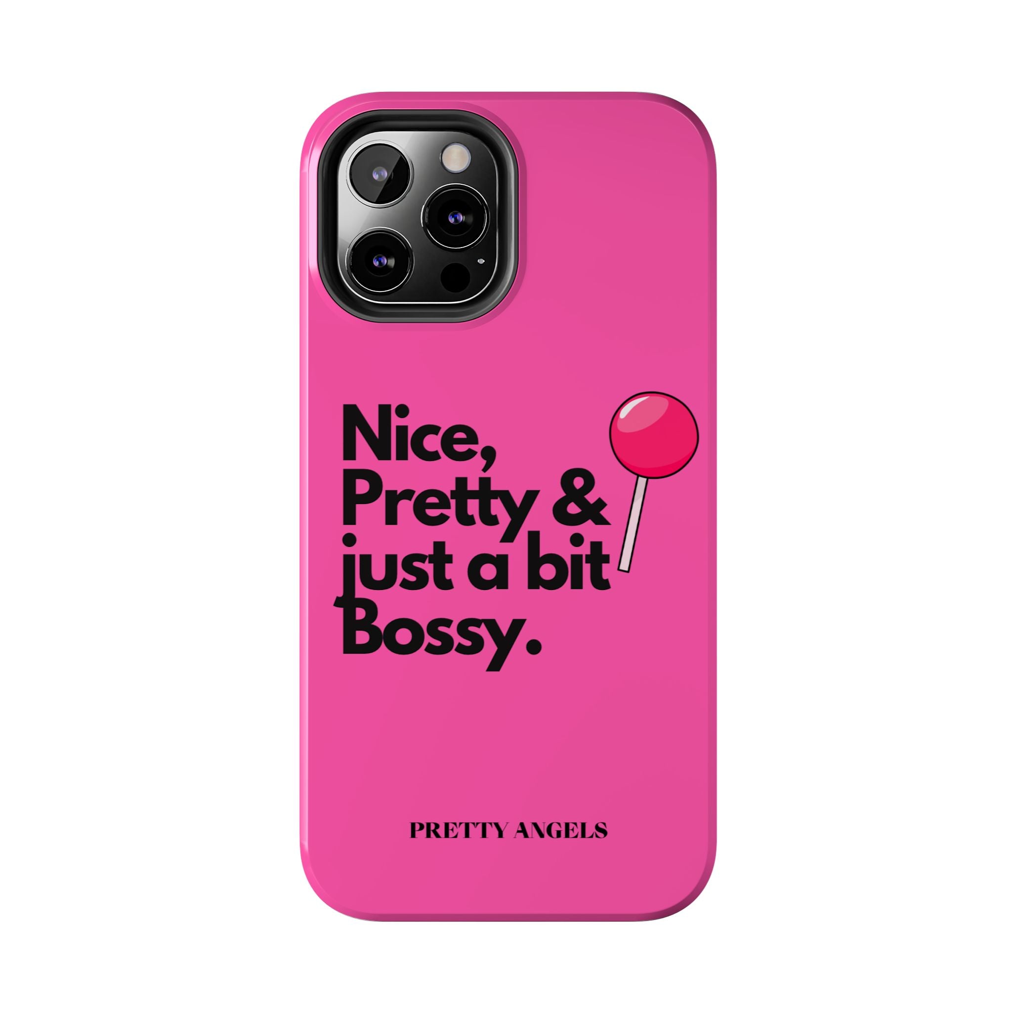 Nice Pretty & Just a Bit Bossy Pink Baddie Tough Phone Case