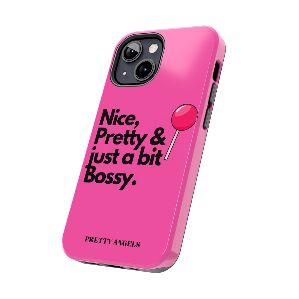 Nice Pretty & Just a Bit Bossy Pink Baddie Tough Phone Case