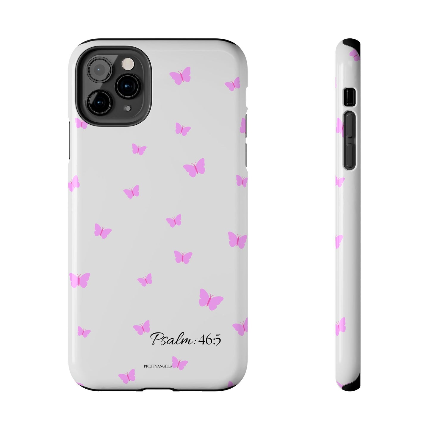 Pretty Pink butterfly Psalm 46:5 Tough Phone Case