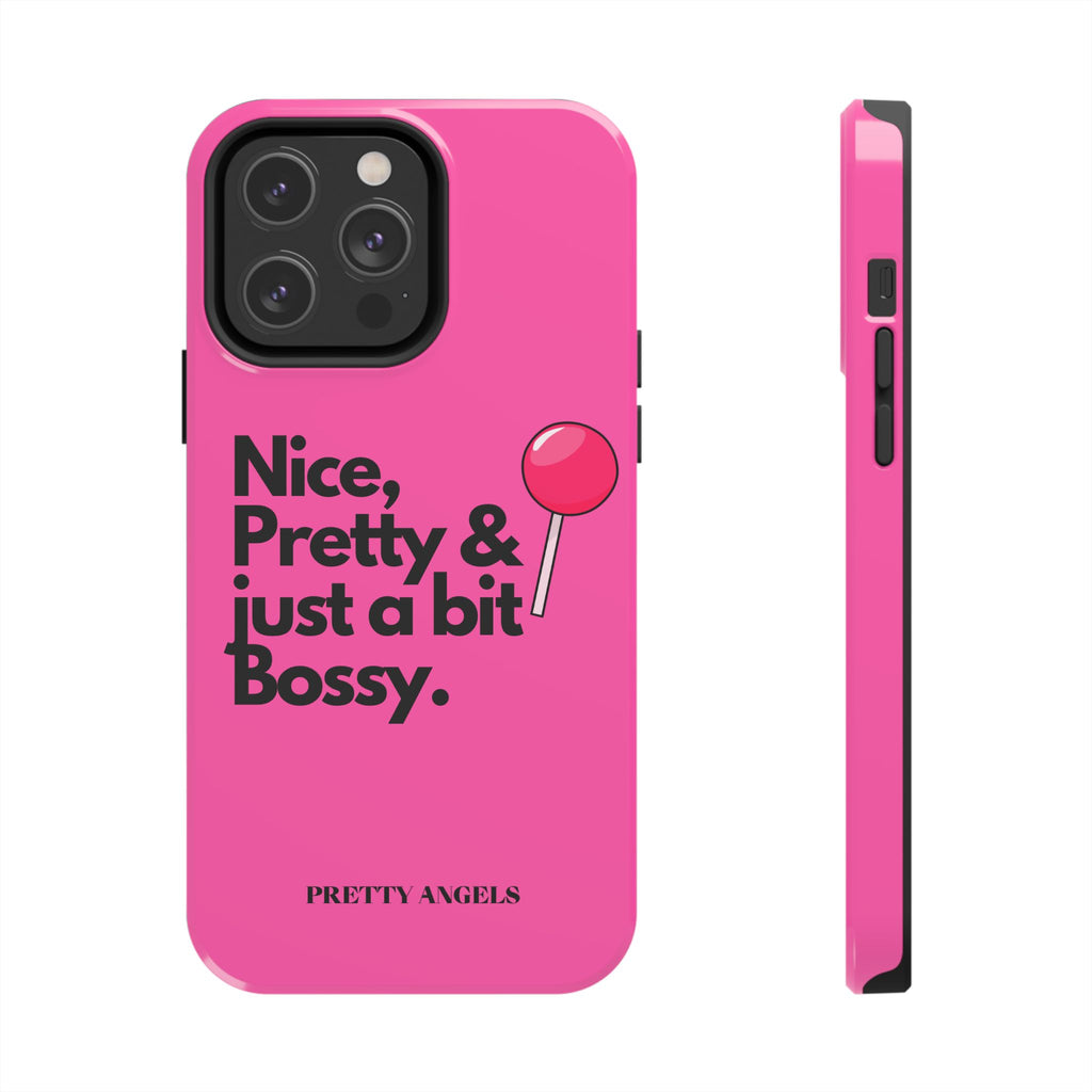 Nice Pretty & Just a Bit Bossy Pink Baddie Tough Phone Case