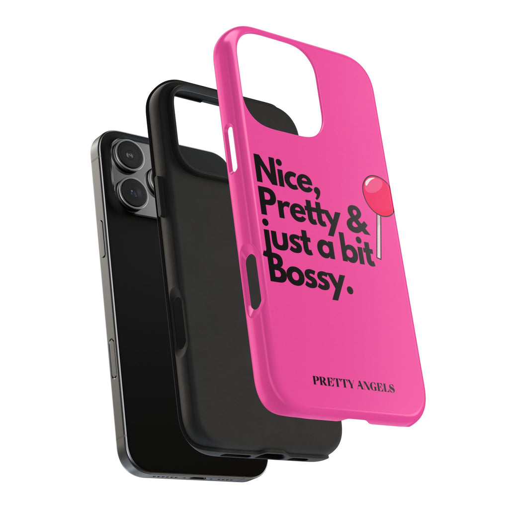 Nice Pretty & Just a Bit Bossy Pink Baddie Tough Phone Case