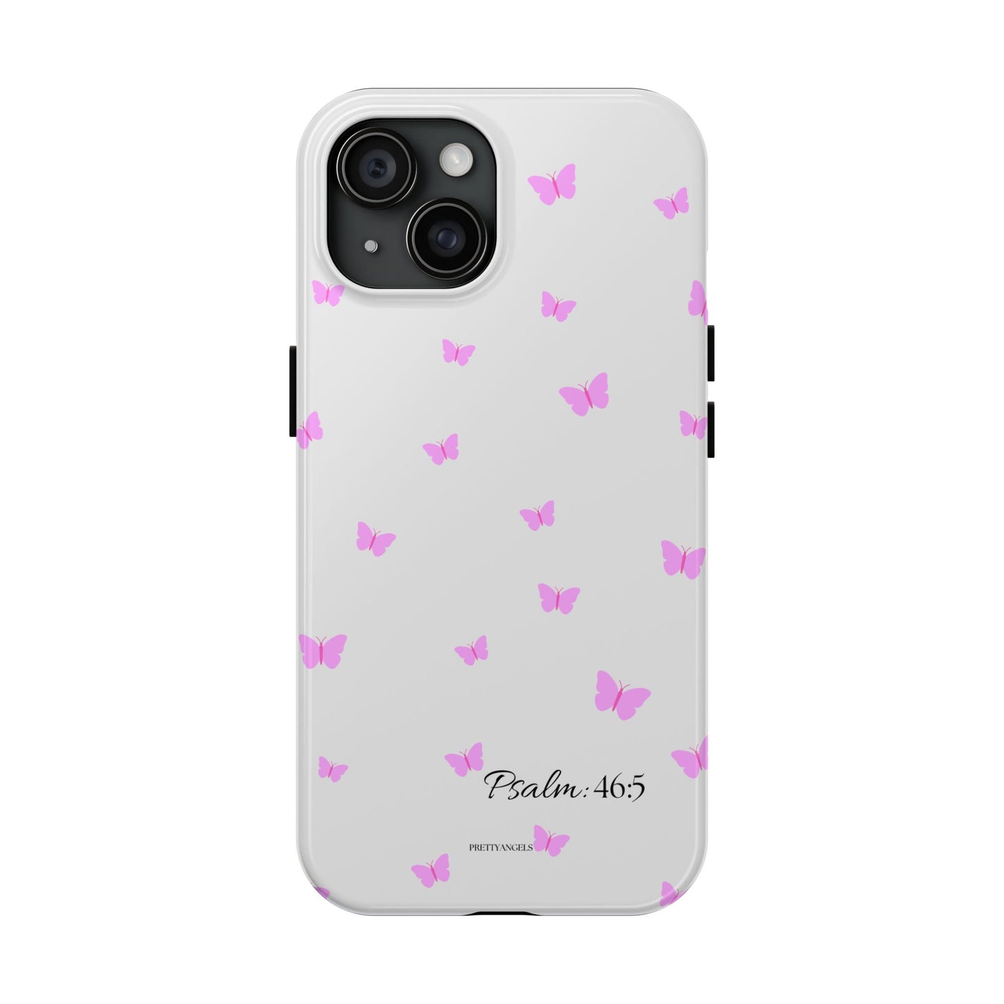 Pretty Pink butterfly Psalm 46:5 Tough Phone Case