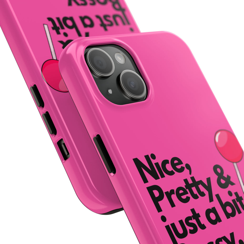 Nice Pretty & Just a Bit Bossy Pink Baddie Tough Phone Case
