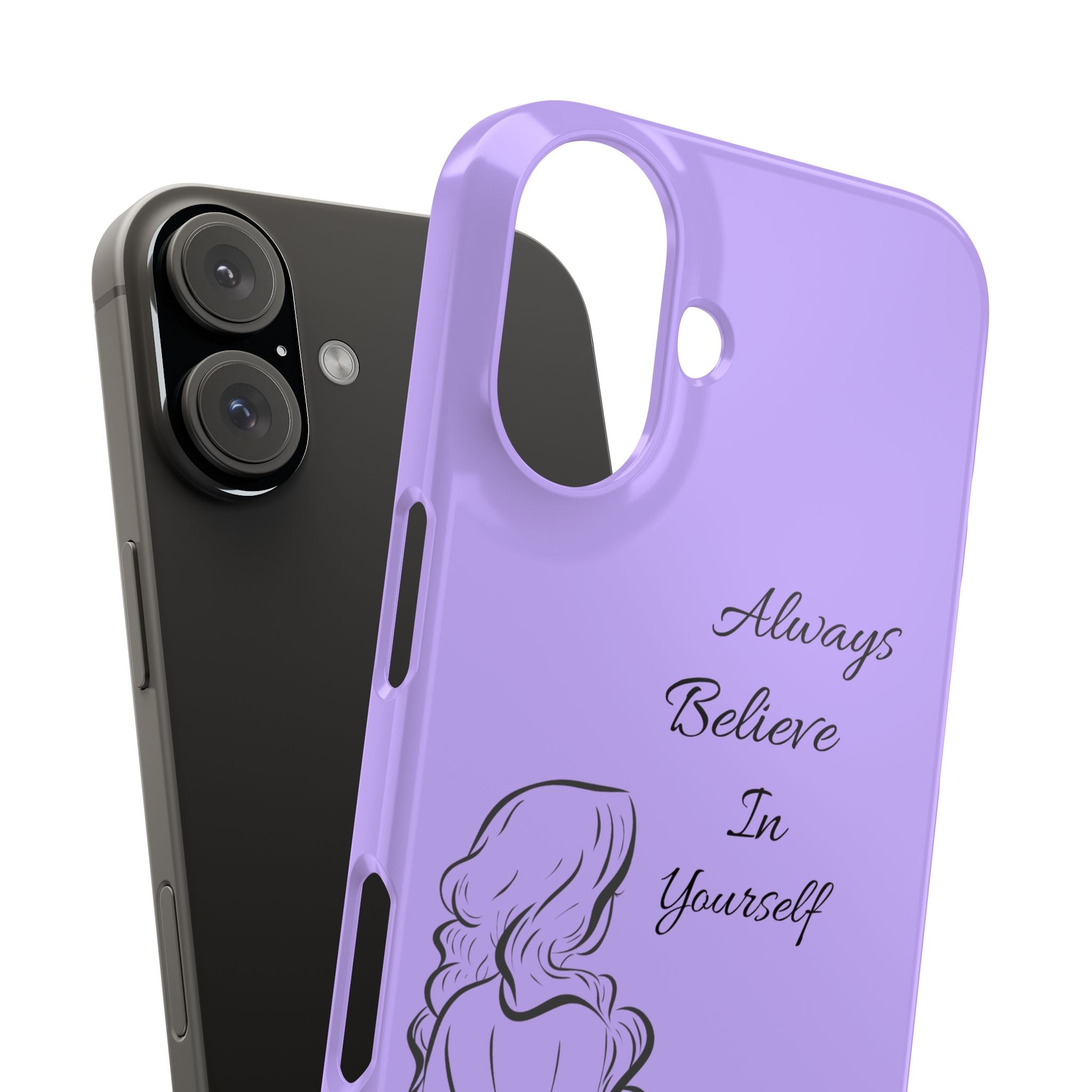 Always Believe in Yourself Phone Case - Lavender Aesthetic Slim Cover with Sketch of Baddie Girl for Confident, Empowered Girls