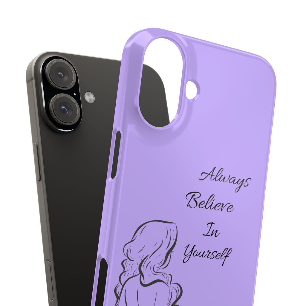Always Believe in Yourself Phone Case - Lavender Aesthetic Slim Cover with Sketch of Baddie Girl for Confident, Empowered Girls