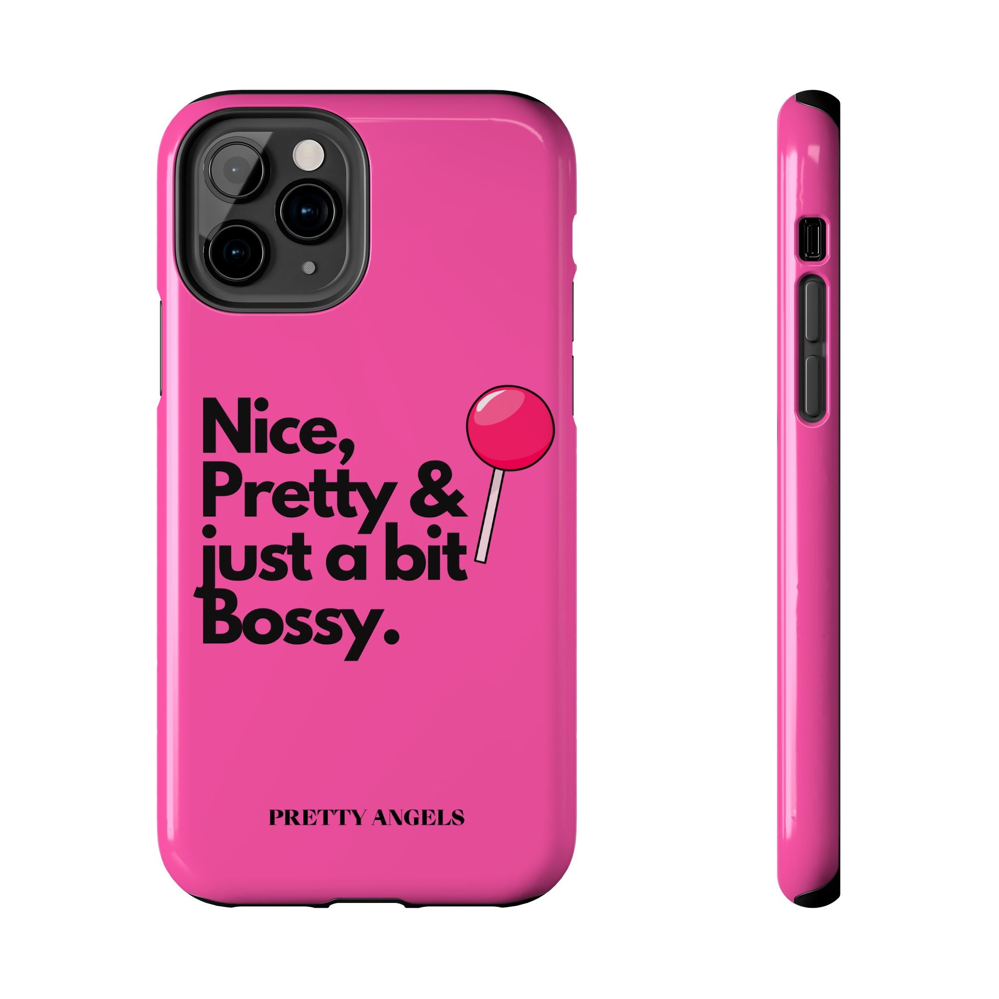 Nice Pretty & Just a Bit Bossy Pink Baddie Tough Phone Case