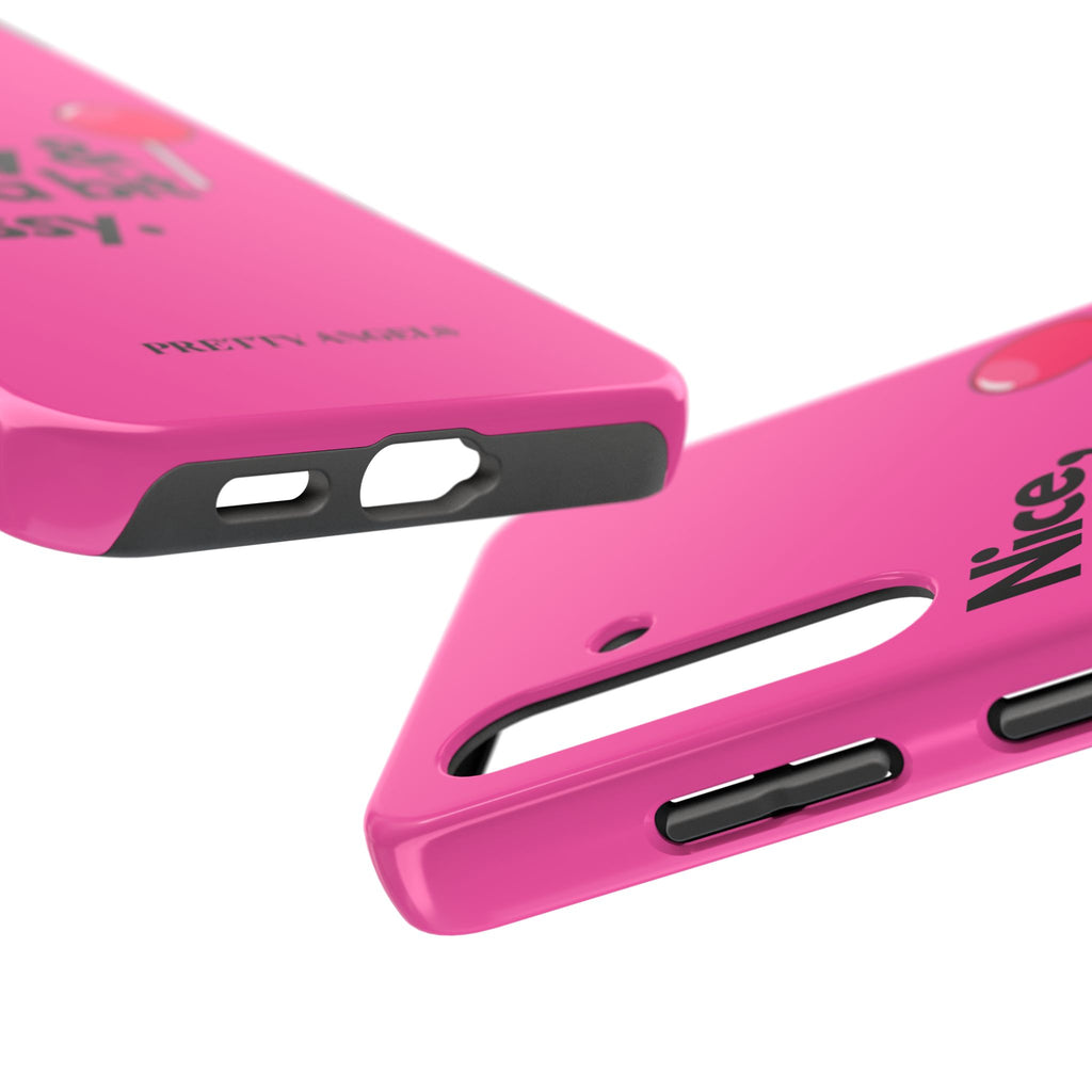 Nice Pretty & Just a Bit Bossy Pink Baddie Tough Phone Case
