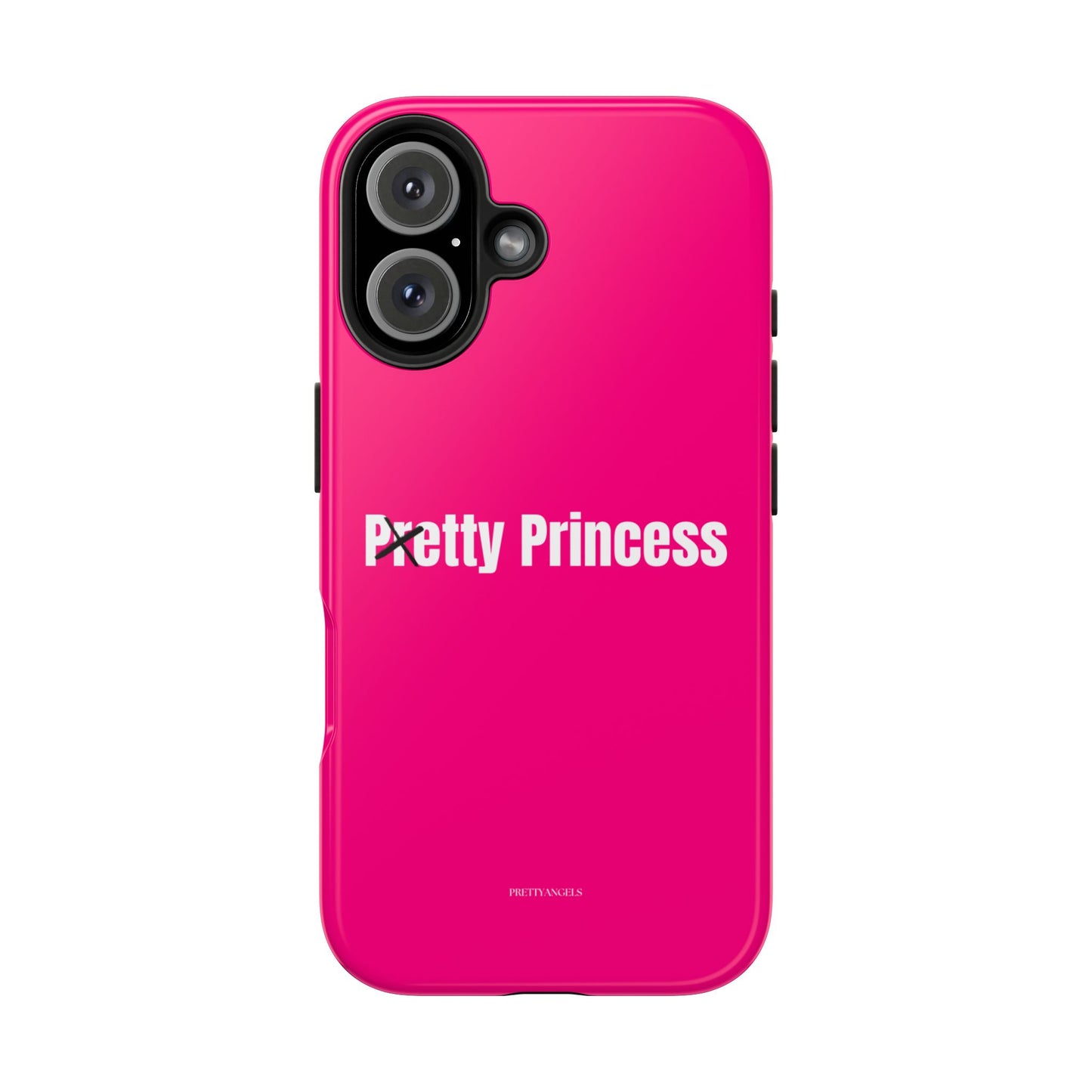 Pretty/Petty Princess Pink Protective Phone Case