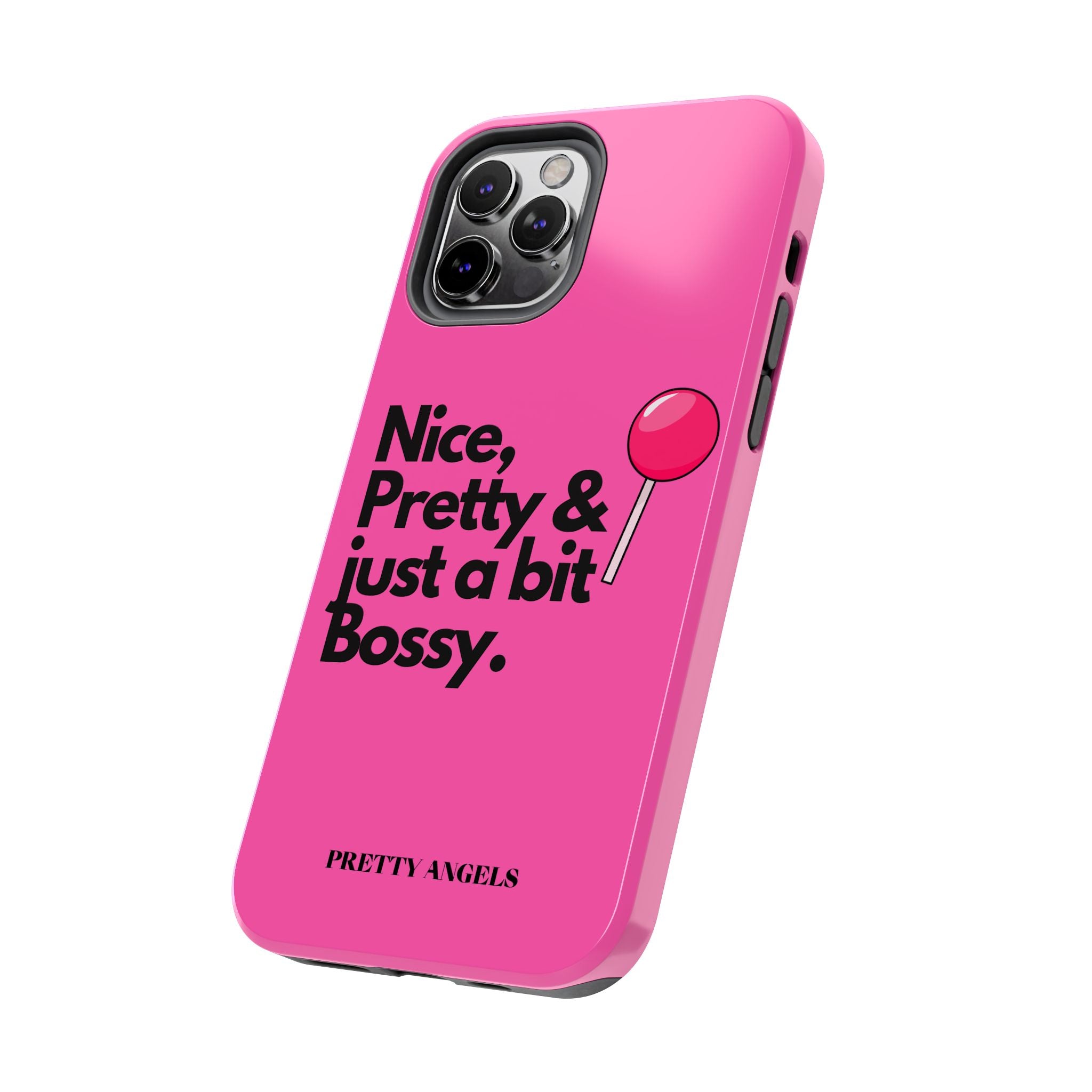 Nice Pretty & Just a Bit Bossy Pink Baddie Tough Phone Case