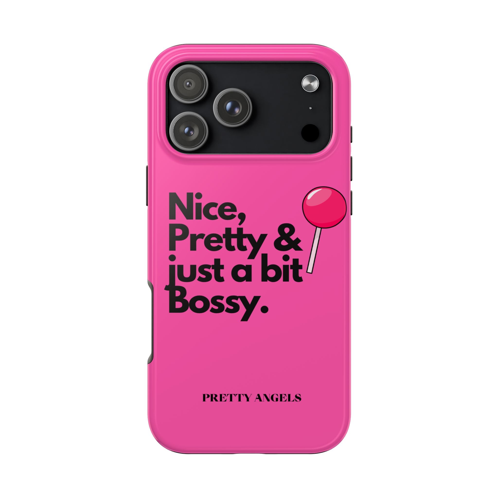 Nice Pretty & Just a Bit Bossy Pink Baddie Tough Phone Case