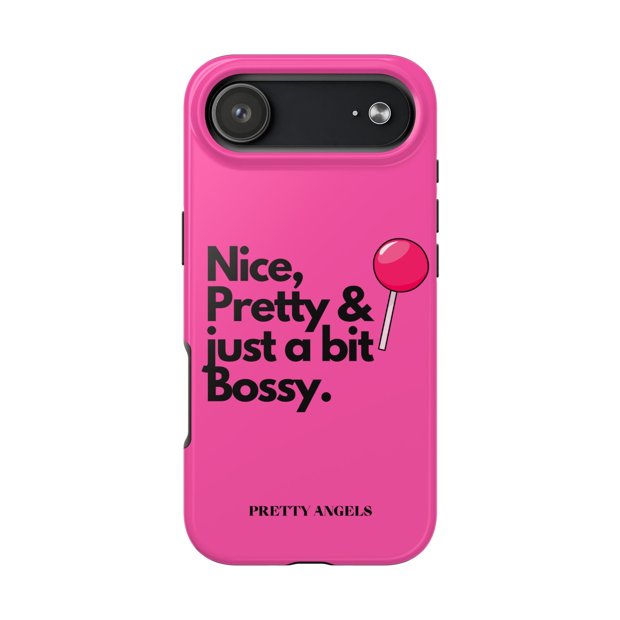 Nice Pretty & Just a Bit Bossy Pink Baddie Tough Phone Case