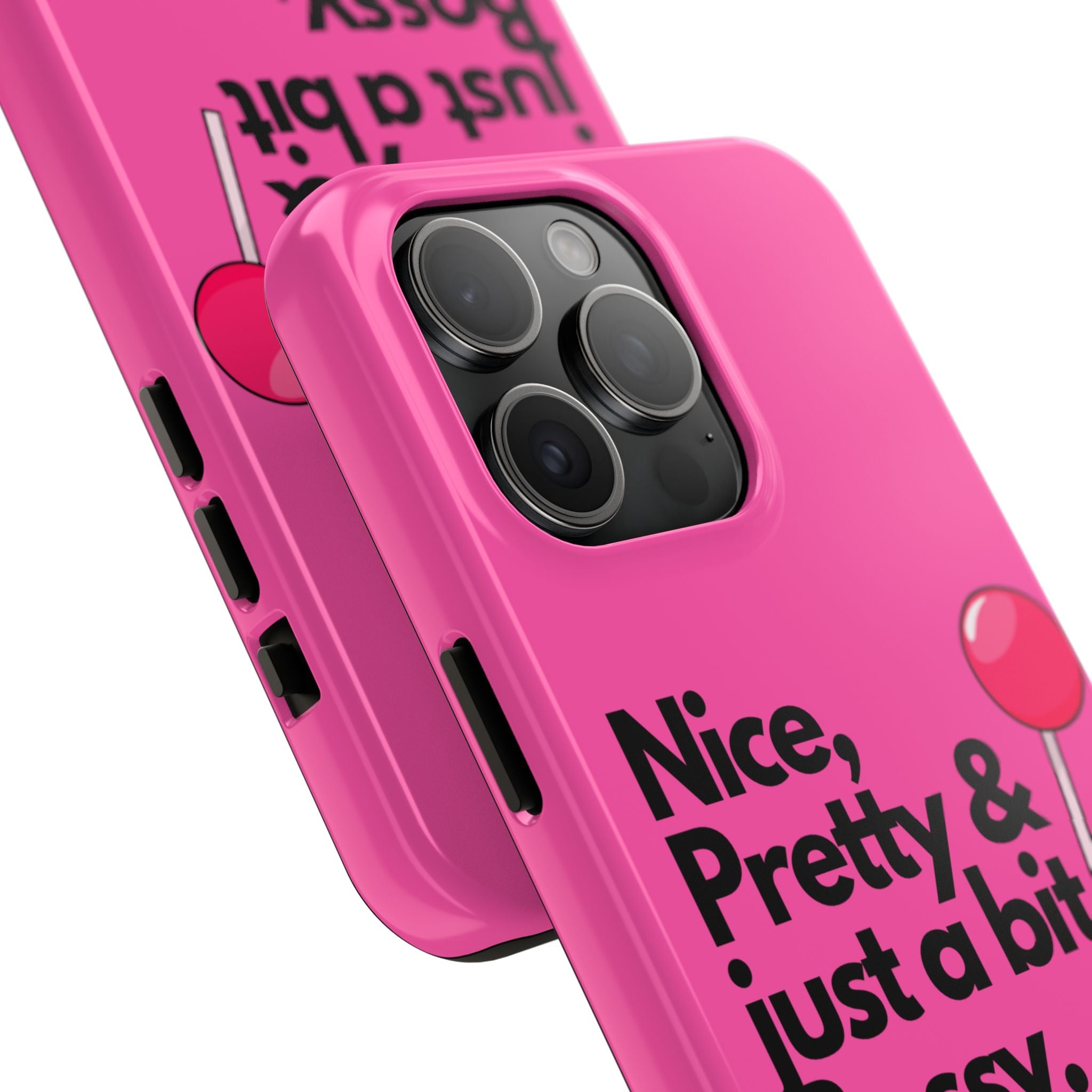 Nice Pretty & Just a Bit Bossy Pink Baddie Tough Phone Case