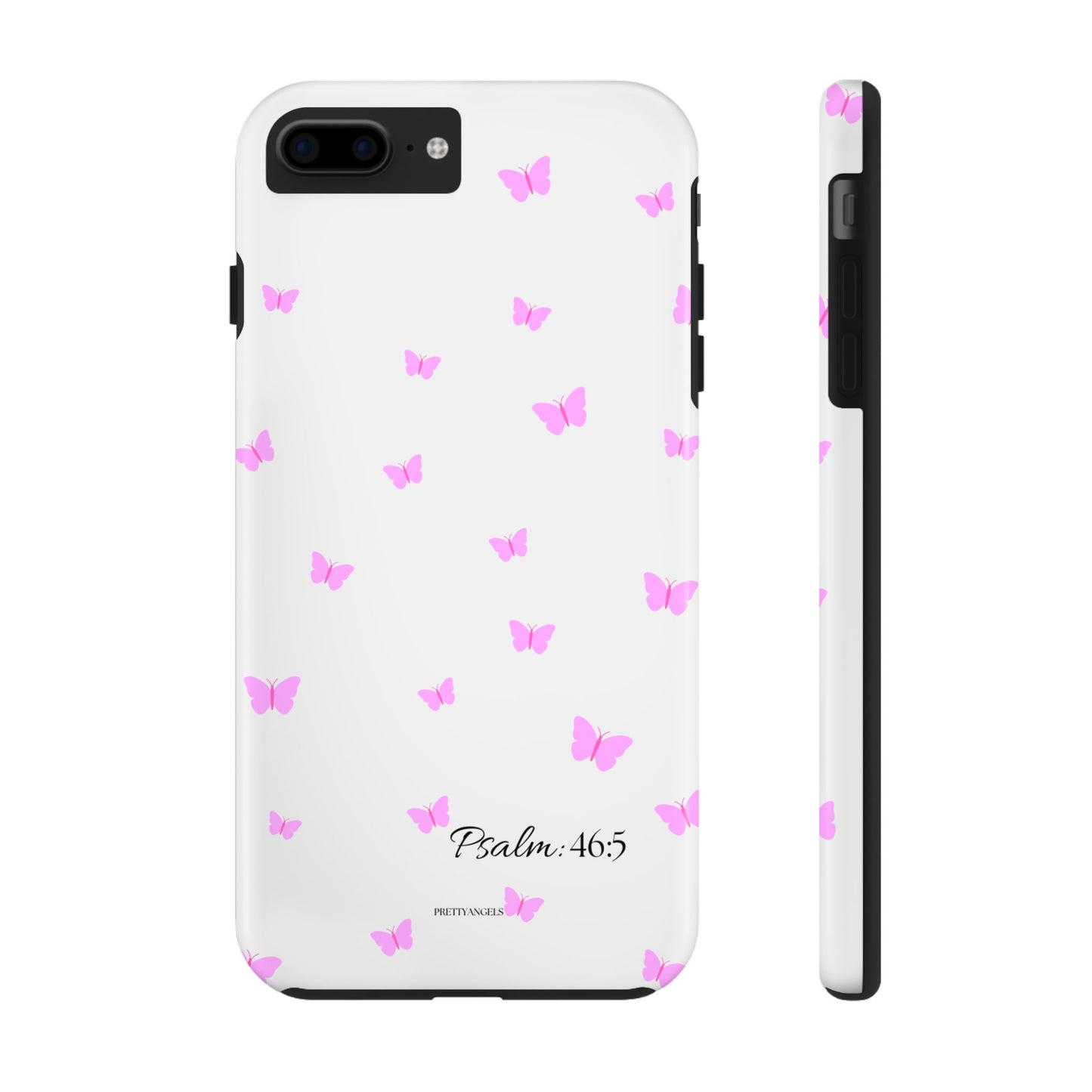 Pretty Pink butterfly Psalm 46:5 Tough Phone Case