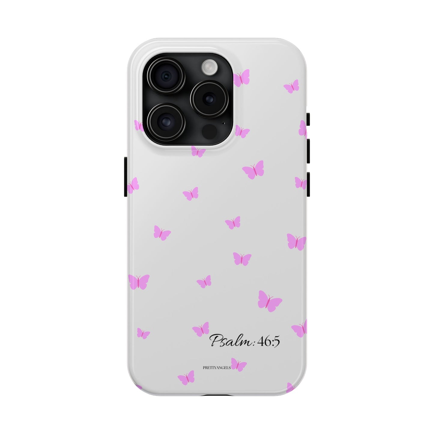 Pretty Pink butterfly Psalm 46:5 Tough Phone Case