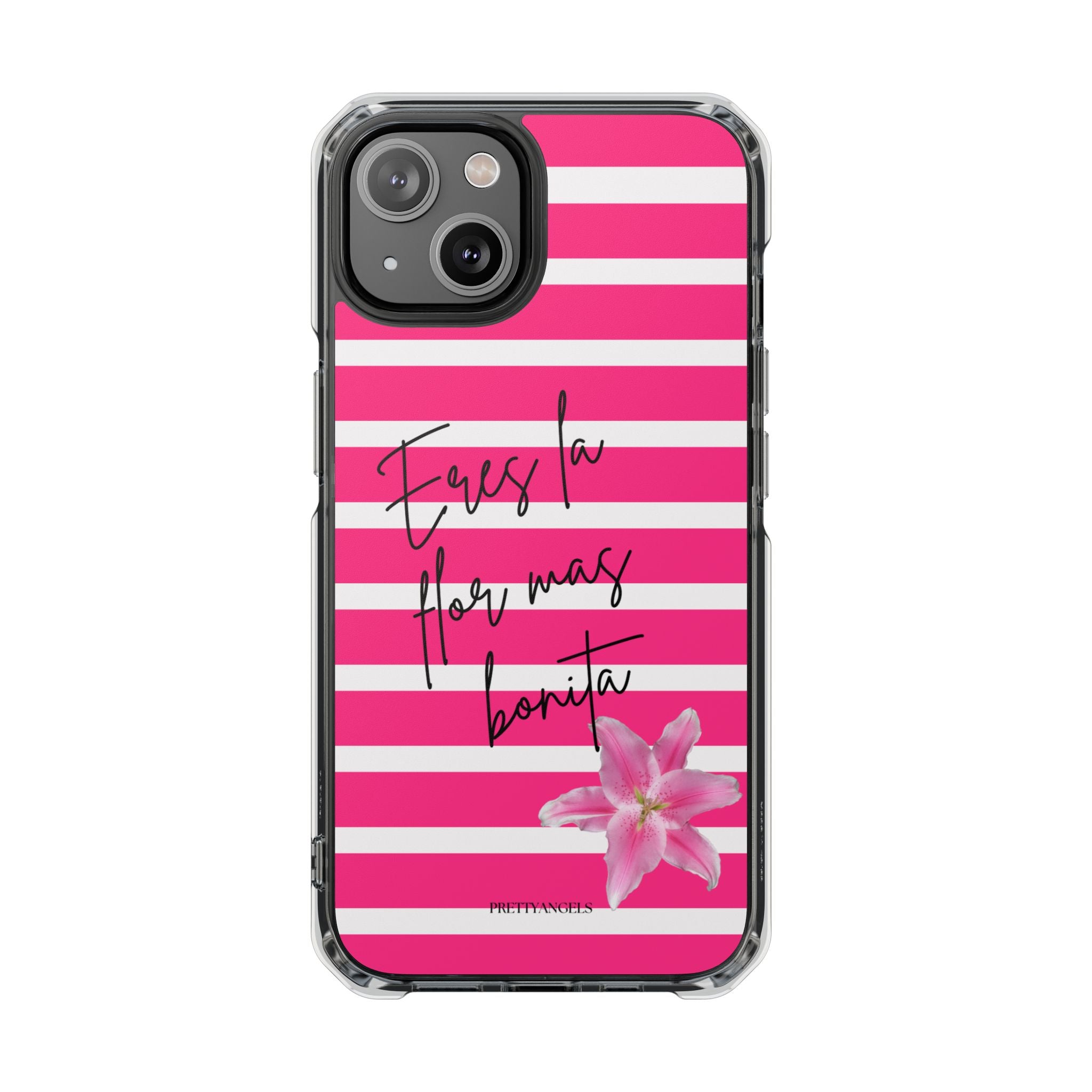 Hot Pink Stripped “Eres La Flor Mas Bonita” MagSafe Clear Phone Case - Barbie Baddie Aesthetic Impact Protection Cover