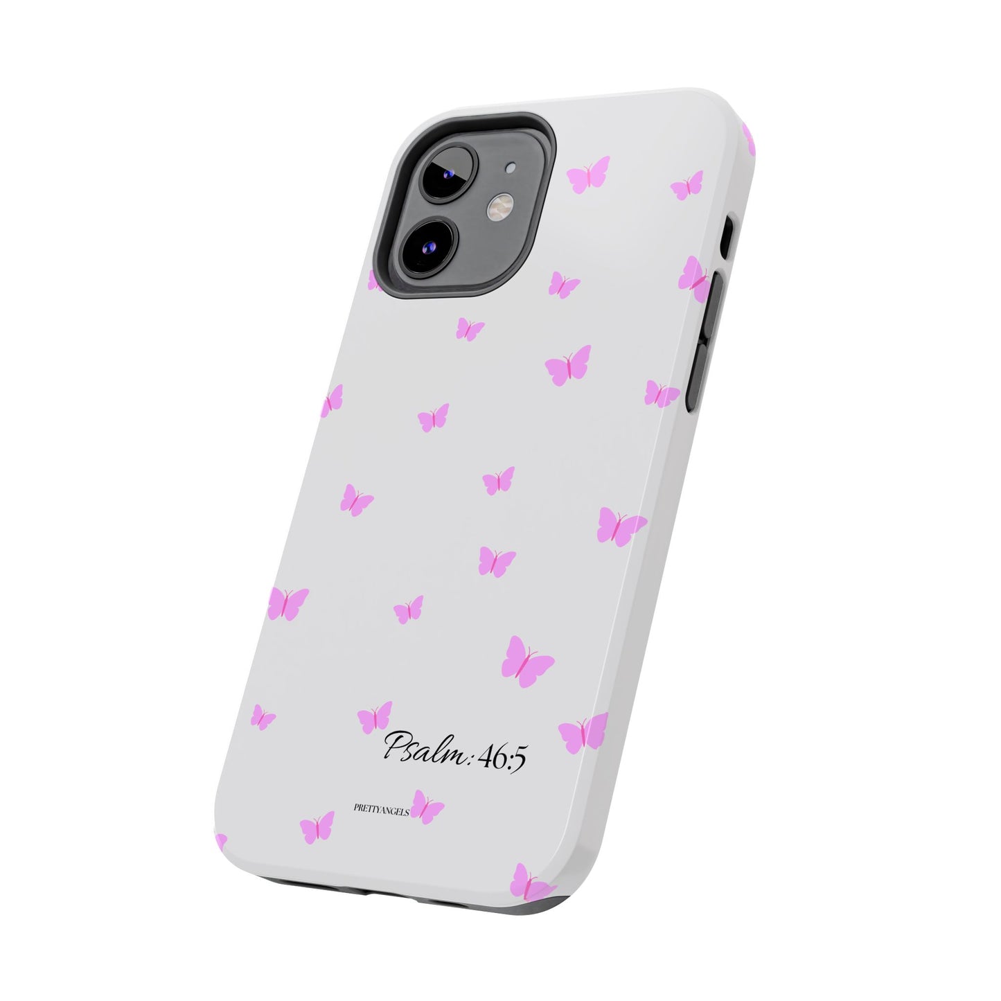 Pretty Pink butterfly Psalm 46:5 Tough Phone Case