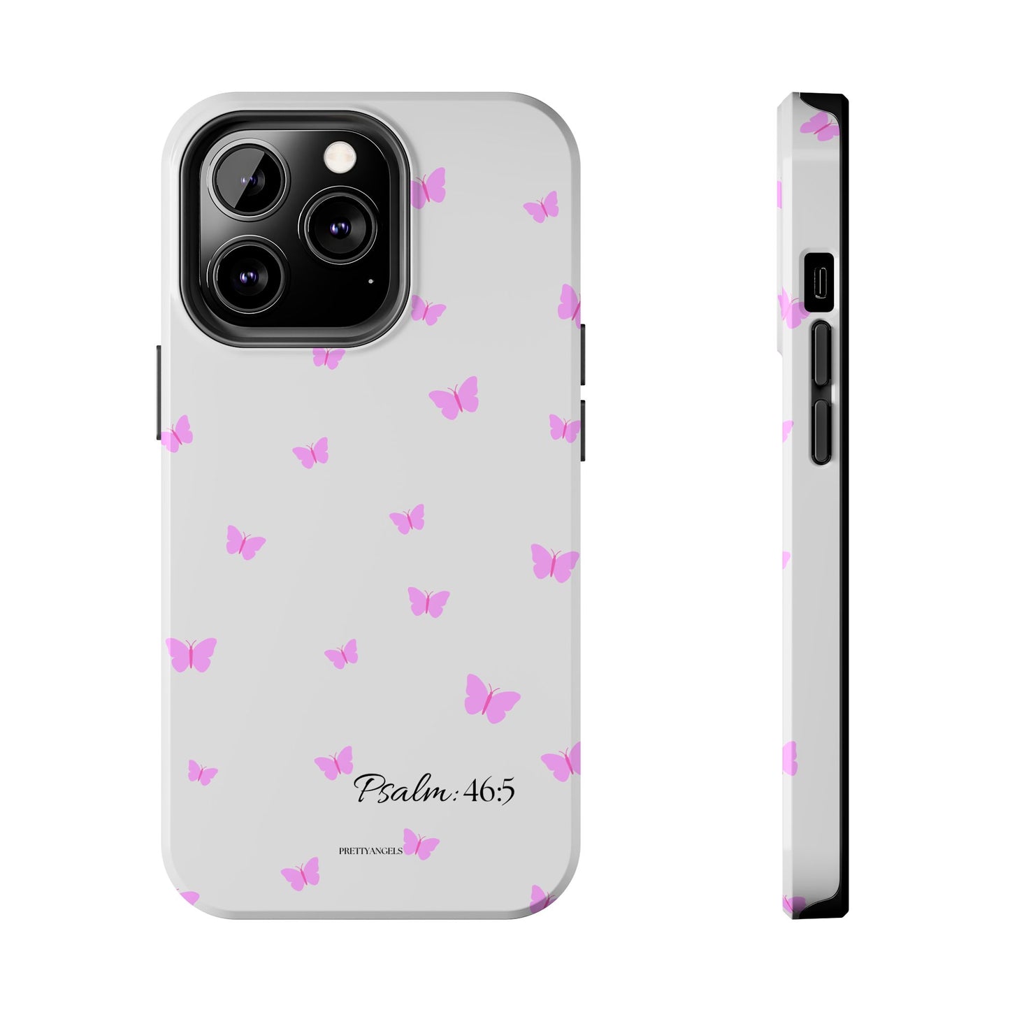 Pretty Pink butterfly Psalm 46:5 Tough Phone Case