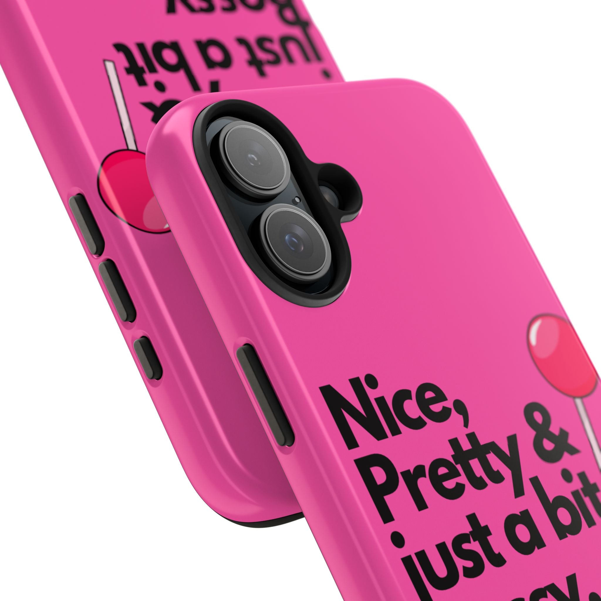 Nice Pretty & Just a Bit Bossy Pink Baddie Tough Phone Case
