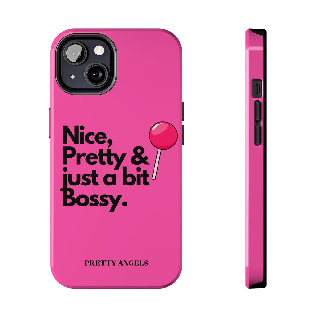 Nice Pretty & Just a Bit Bossy Pink Baddie Tough Phone Case