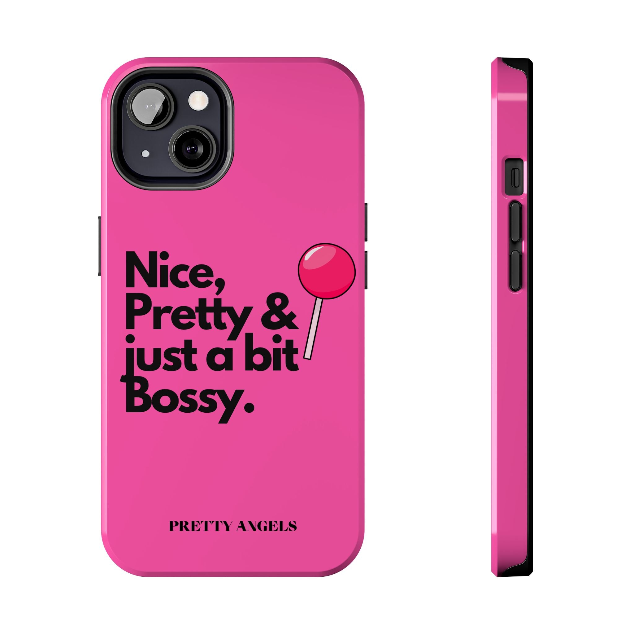 Nice Pretty & Just a Bit Bossy Pink Baddie Tough Phone Case