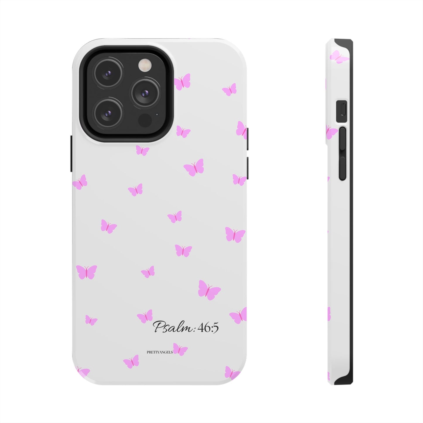 Pretty Pink butterfly Psalm 46:5 Tough Phone Case