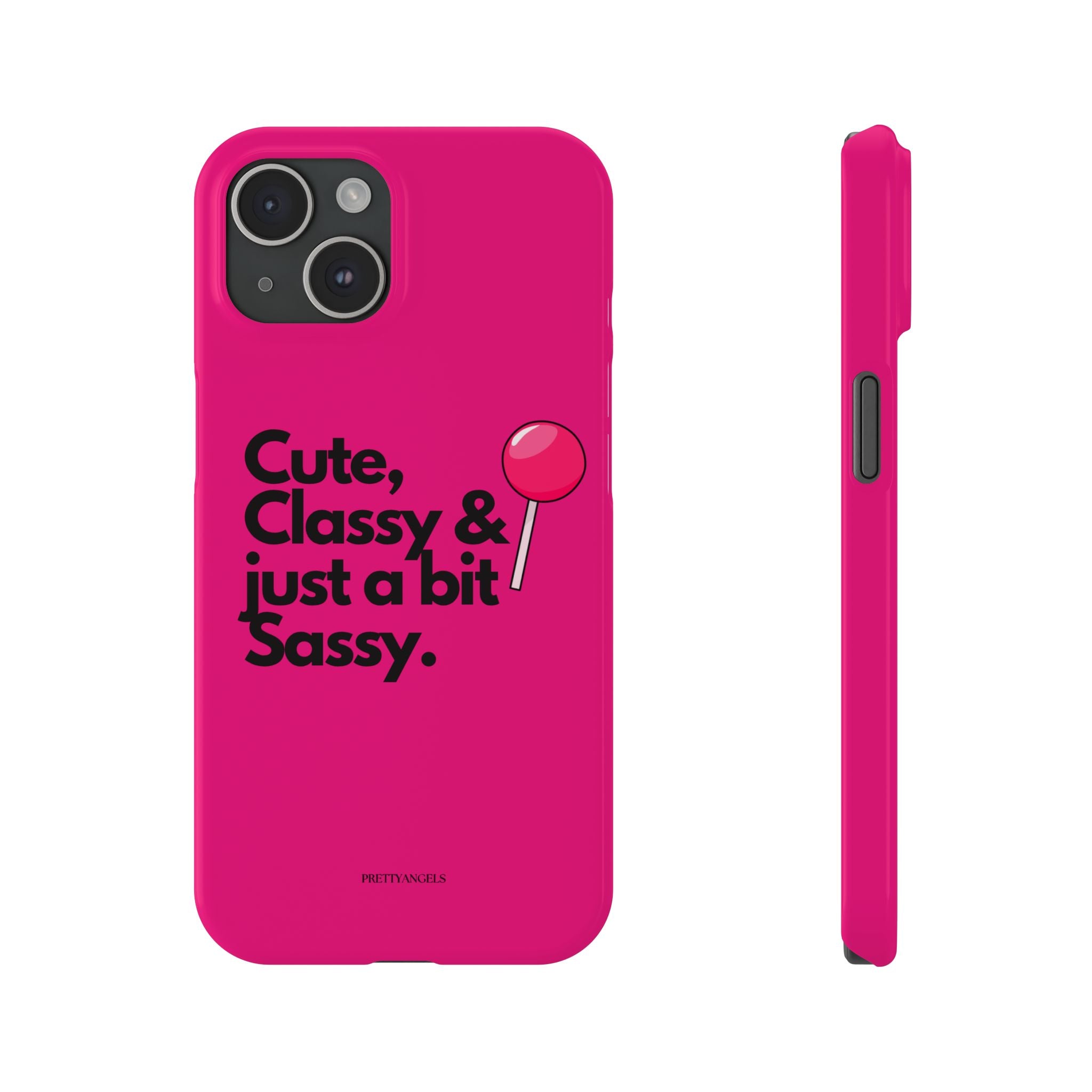Hot Pink Slim Phone Case - “Cute, Classy, & Just a Bit Sassy” with Pink Lollipop Protective Case Cover | Lightweight Case for Stylish Baddies, Trendy Cell Cover for Girls