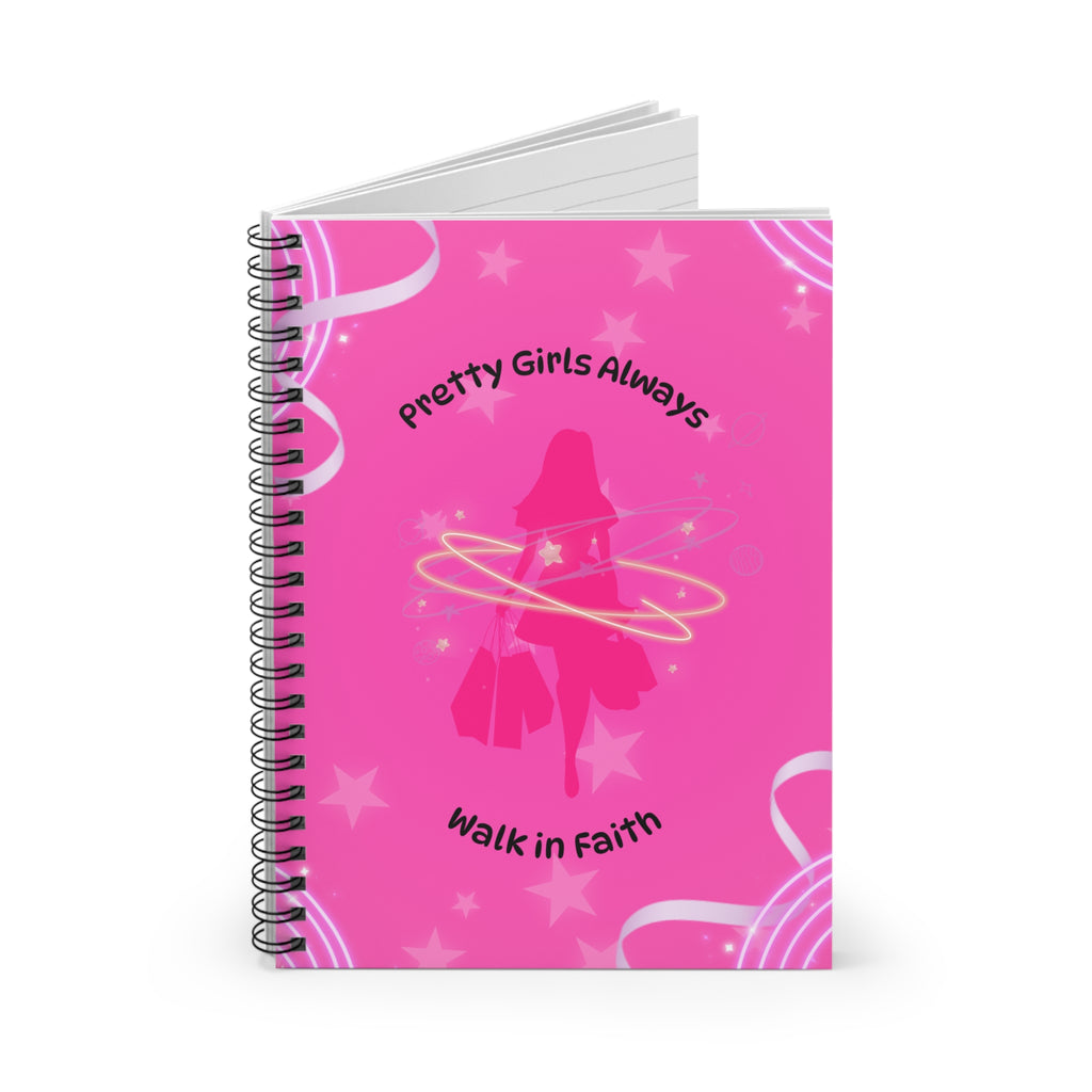 Pretty Girls Always Walk in Faith Spiral Notebook | Barbie Pink Aesthetic Journal for Baddie Boss Babes