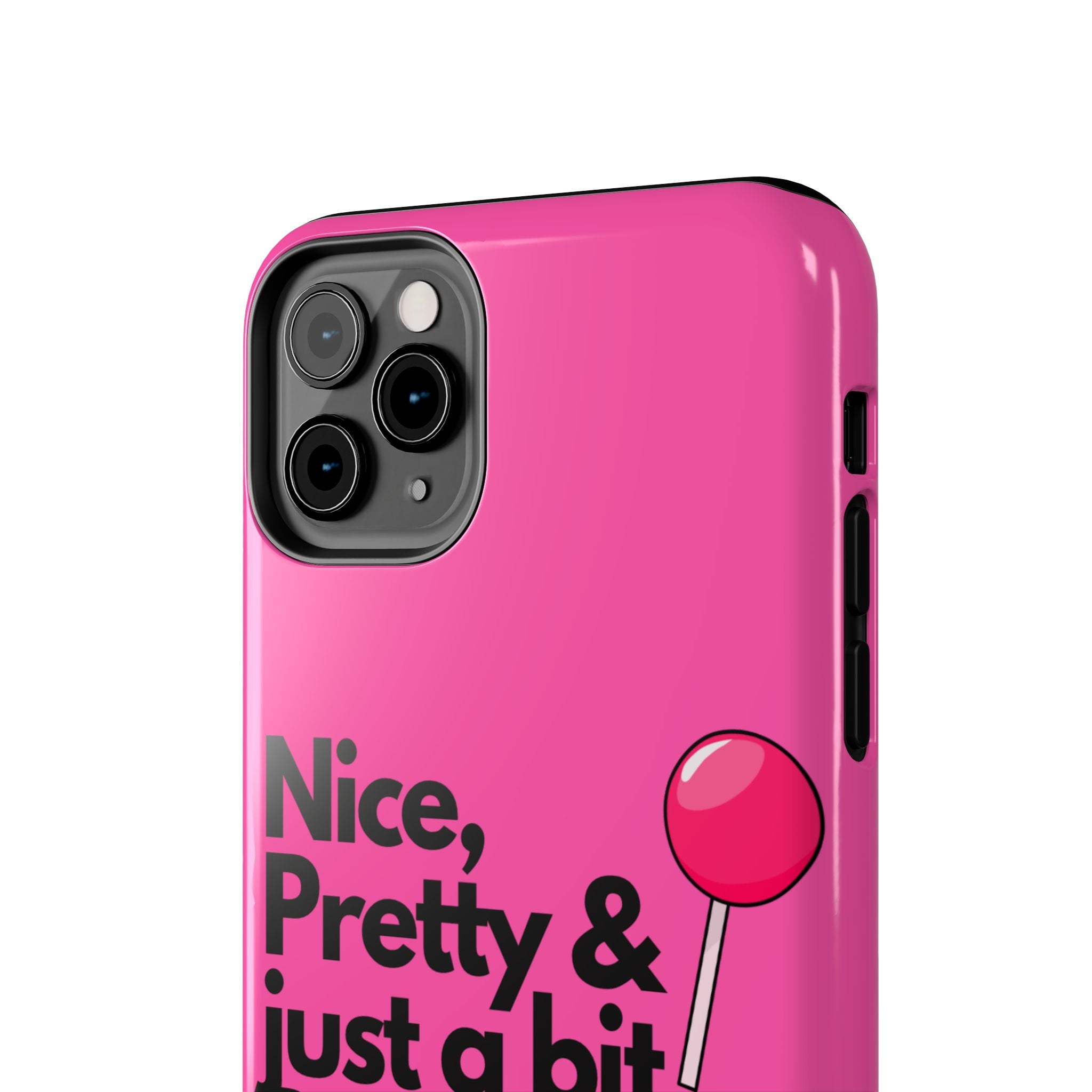 Nice Pretty & Just a Bit Bossy Pink Baddie Tough Phone Case