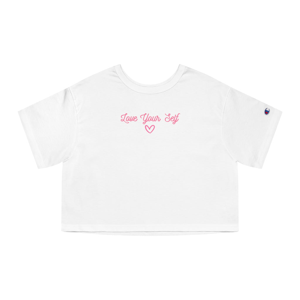 “Champion® Women’s Loose Cropped Tee – ‘Love Your Self’ Pink Cursive Minimalist Shirt | Cute Back-to-School Outfit for Teen Girls & Soft Girl Aesthetic”