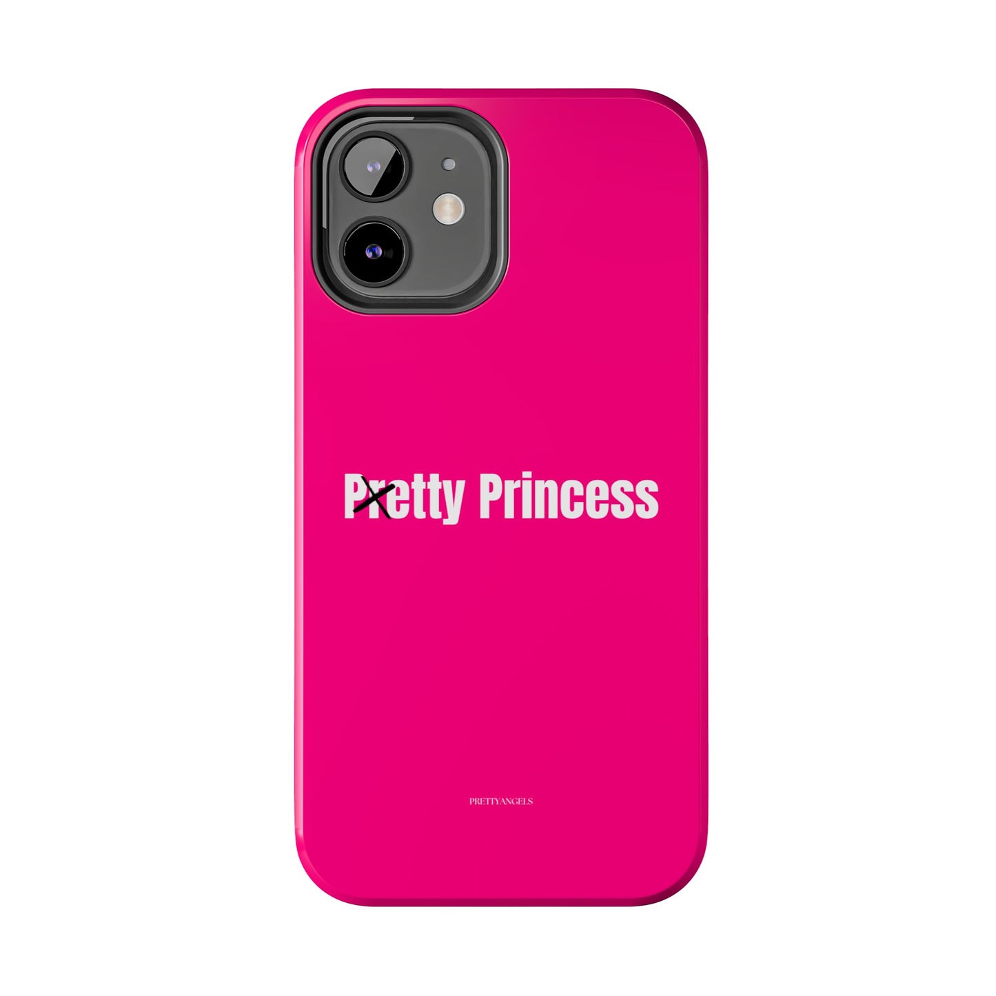 Pretty/Petty Princess Pink Protective Phone Case