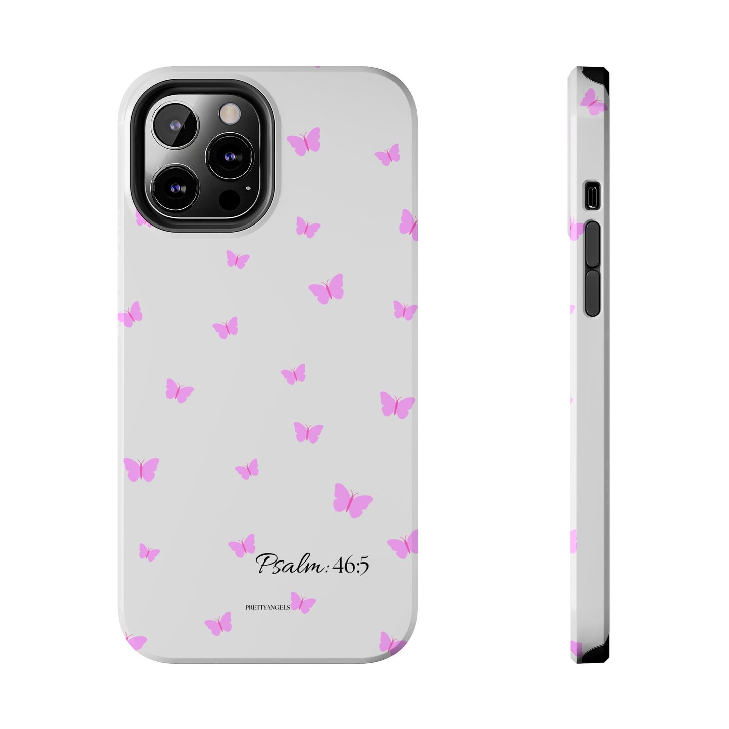 Pretty Pink butterfly Psalm 46:5 Tough Phone Case