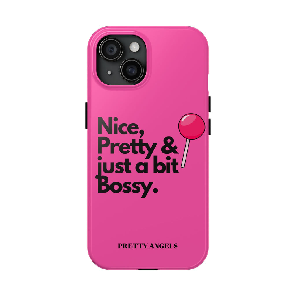 Nice Pretty & Just a Bit Bossy Pink Baddie Tough Phone Case