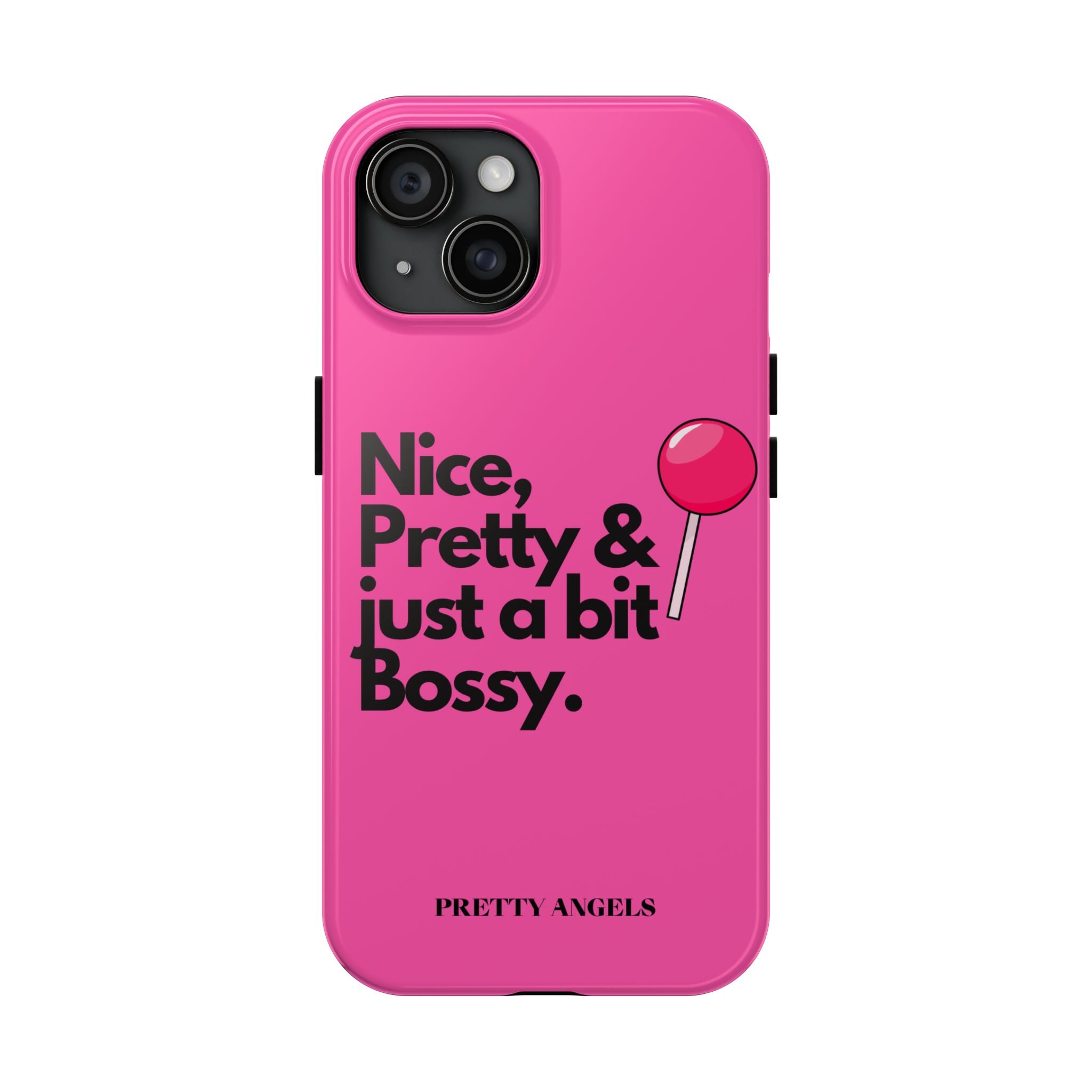 Nice Pretty & Just a Bit Bossy Pink Baddie Tough Phone Case
