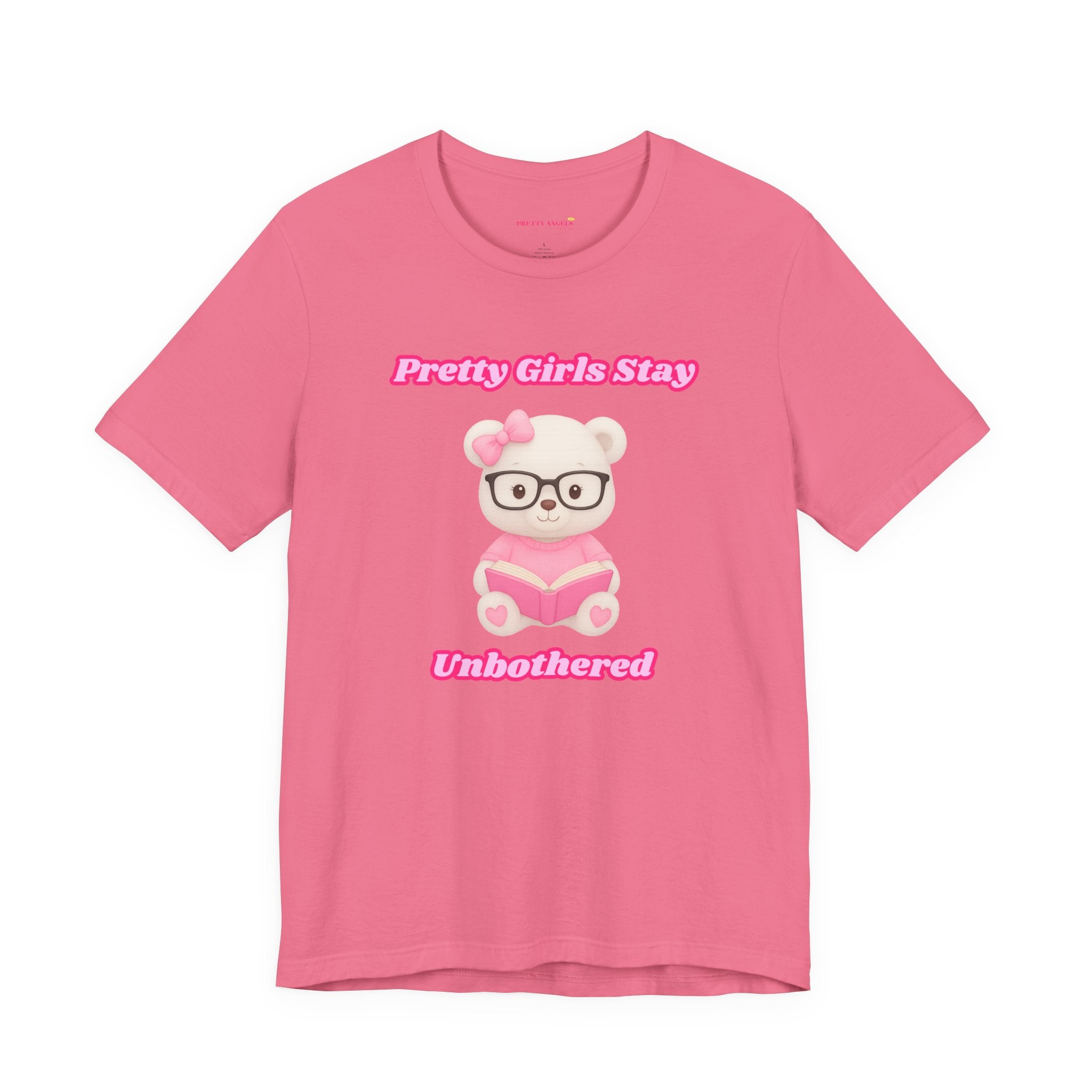 Pretty Girls Stay Unbothered Teddy Bear T-Shirt – Cute Aesthetic Pink Book Tee for Girls | Girly Soft Girl Graphic Tee | Unbothered Baddie Shirt | DTF Print