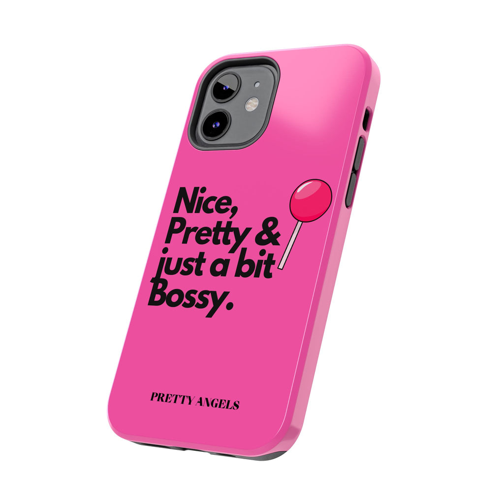 Nice Pretty & Just a Bit Bossy Pink Baddie Tough Phone Case