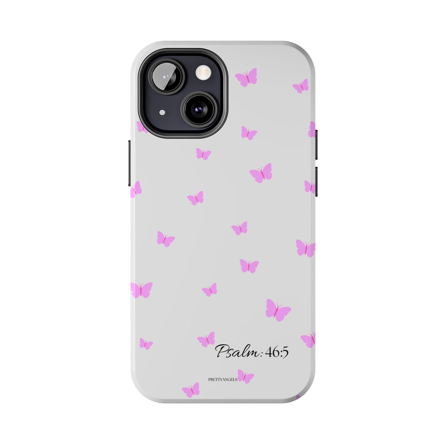 Pretty Pink butterfly Psalm 46:5 Tough Phone Case