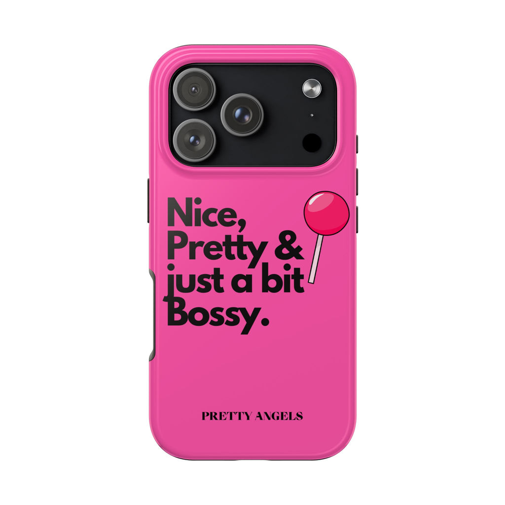 Nice Pretty & Just a Bit Bossy Pink Baddie Tough Phone Case